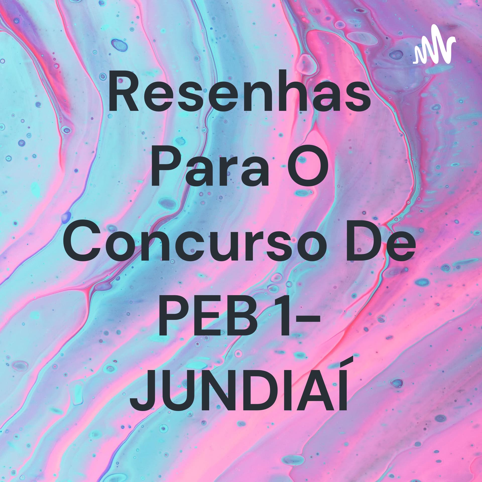 Resenhas Para O Concurso De PEB 1- JUNDIAÍ - Podcasts