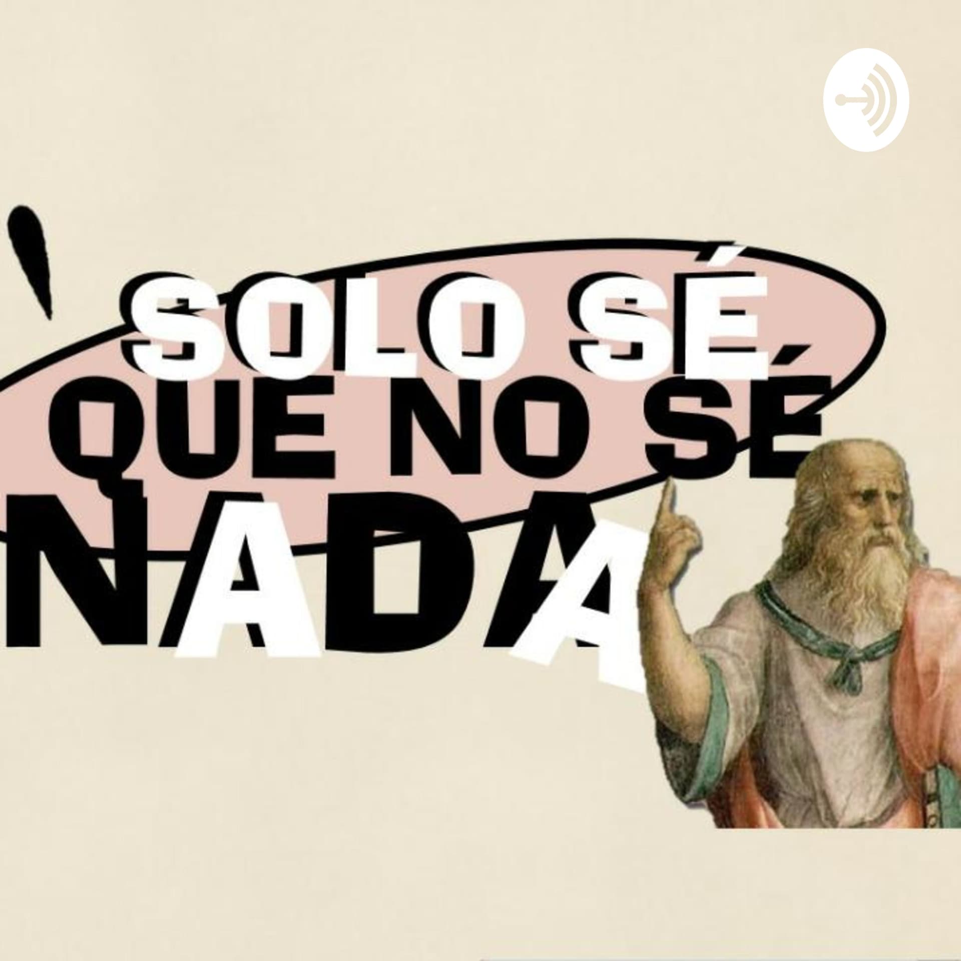 Solo Sé Que No Sé Nada - Podcasts