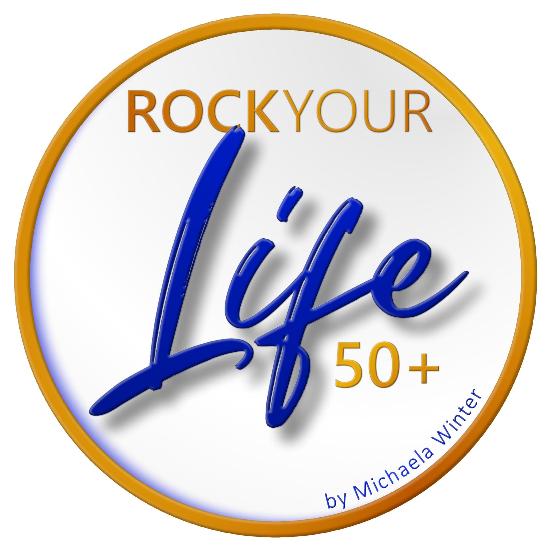 ROCK YOU LIFE 50+ PODCAST mit Michaela Winter zeigt wie man Leichtigkeit, Gelassenheit und Lebensfre - Podcasts