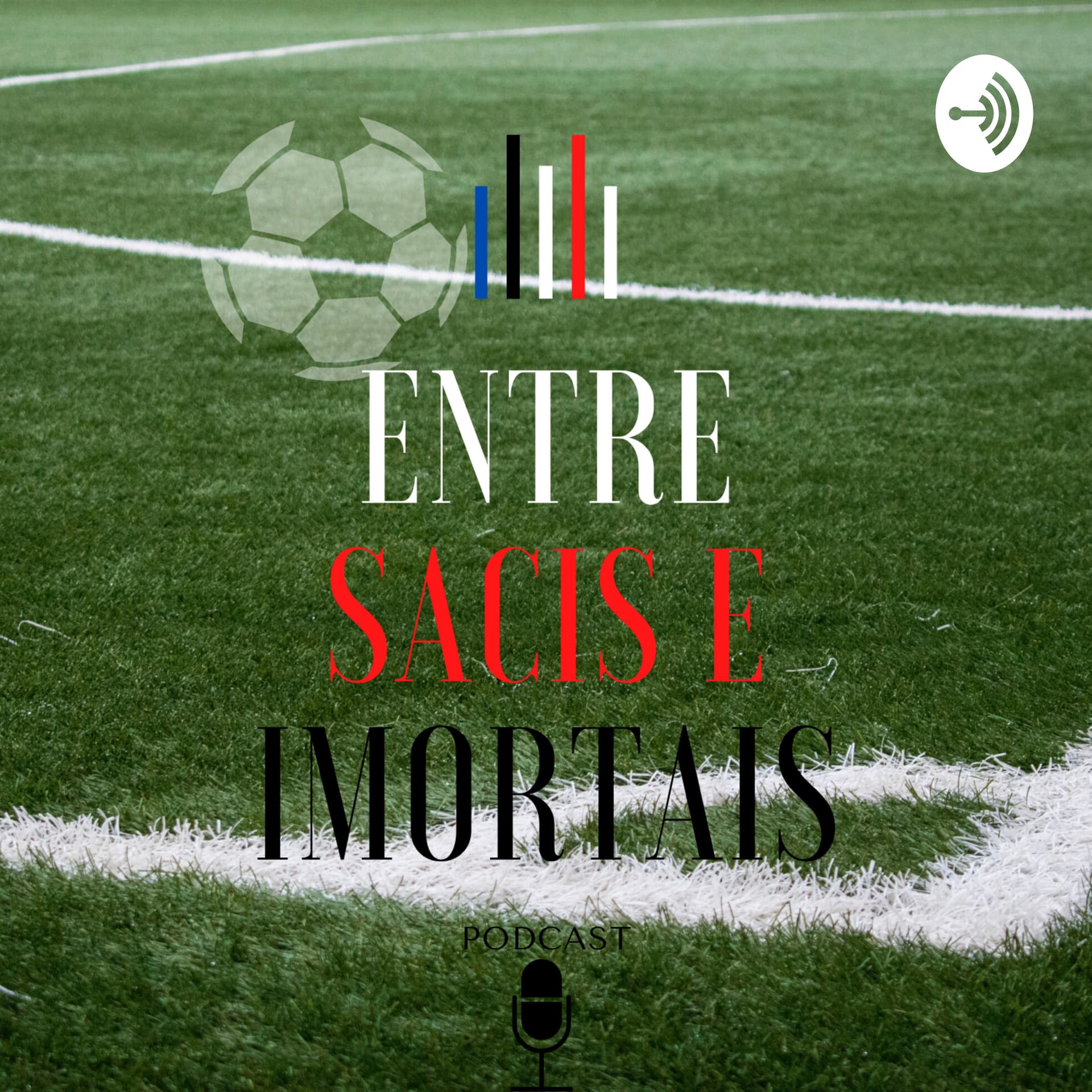 Entre Sacis e Imortais - Podcasts