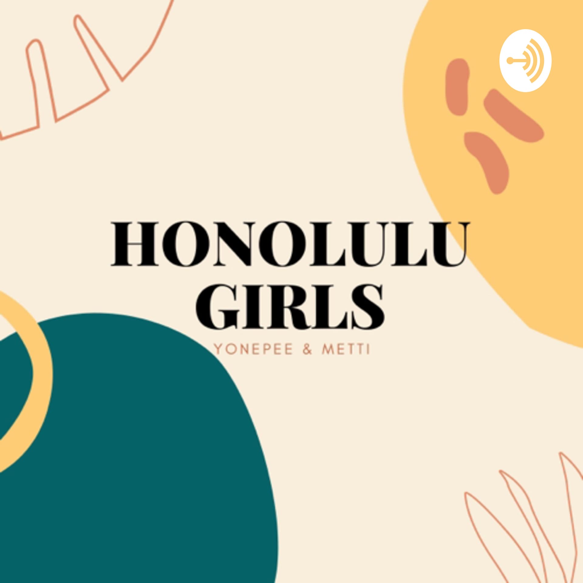 HonoluluGirlsTalk-ハワイ在住ガールズトーク〜国際恋愛・海外生活〜 - Podcasts