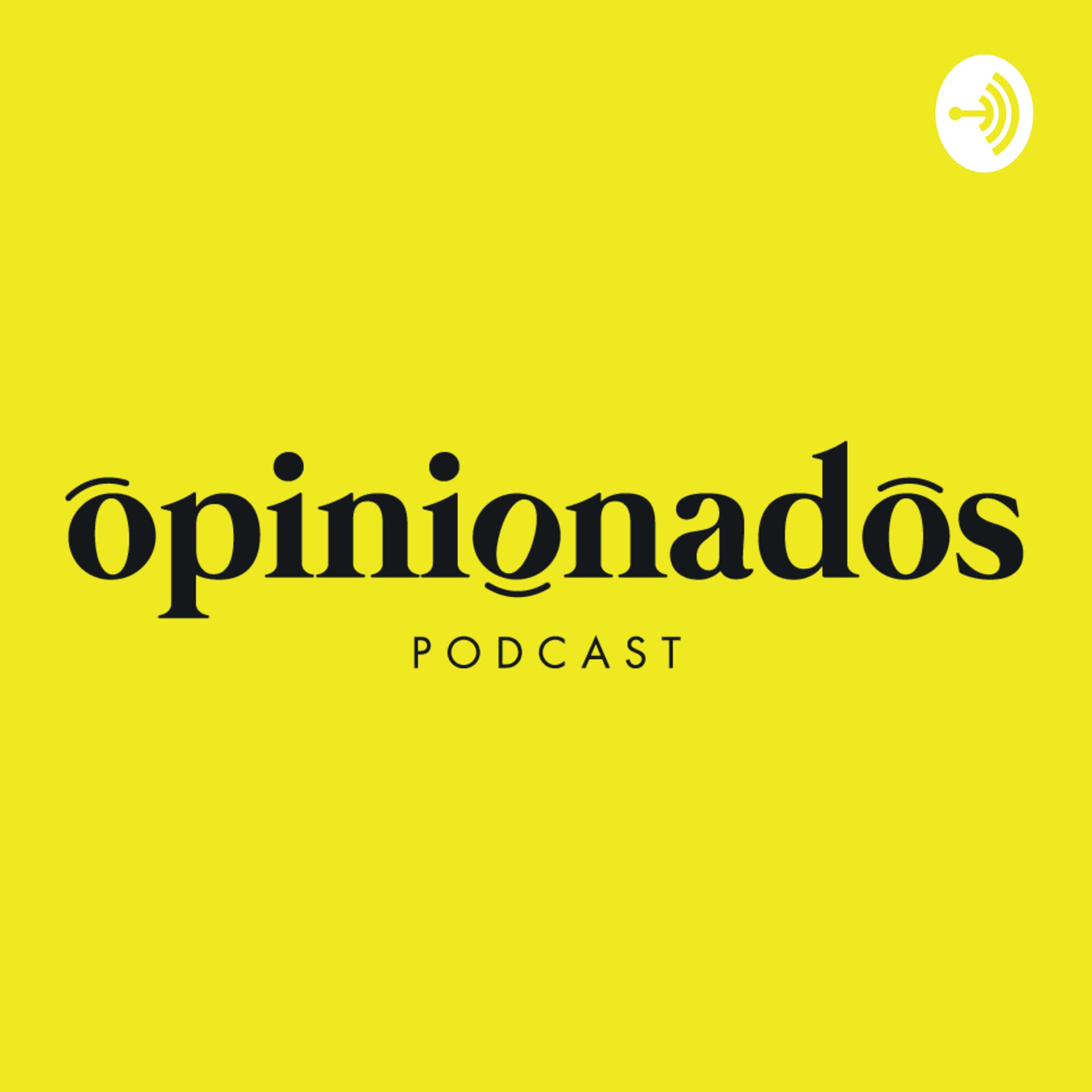 Opinionados - Podcasts