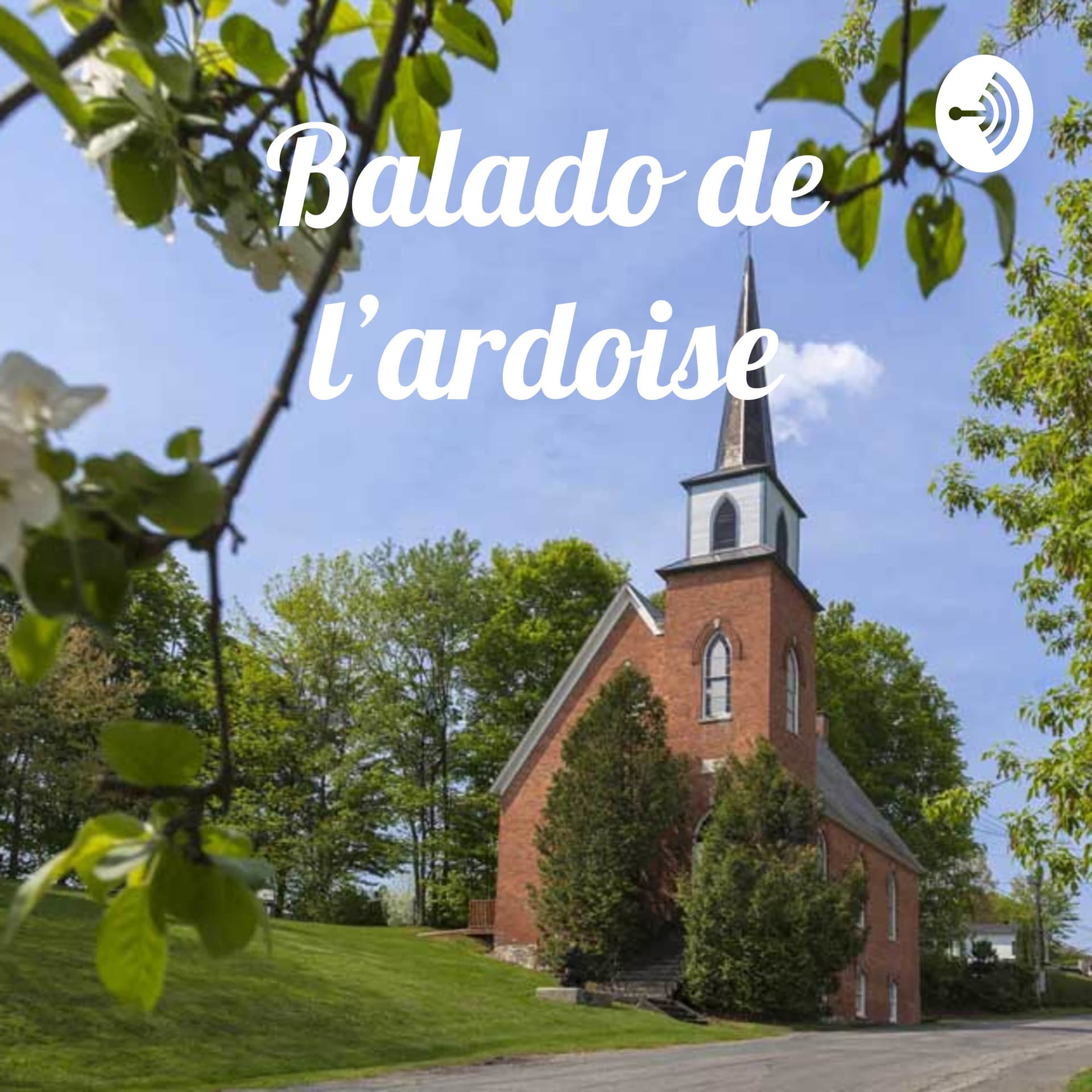 Balado de l'ardoise - Français - Podcasts