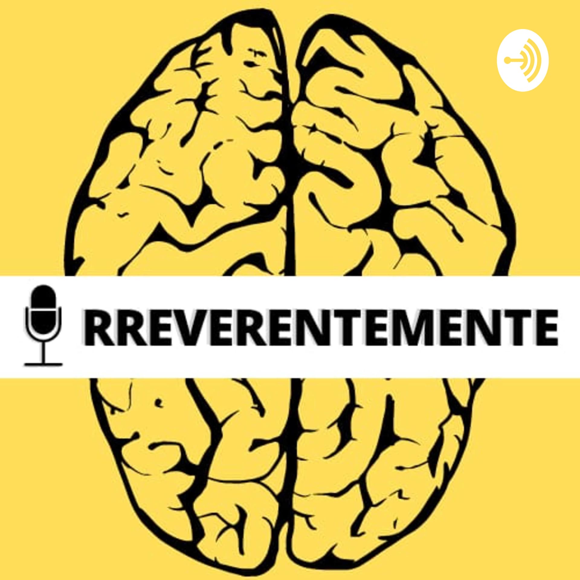 IRREVERENTEMENTE - Podcasts