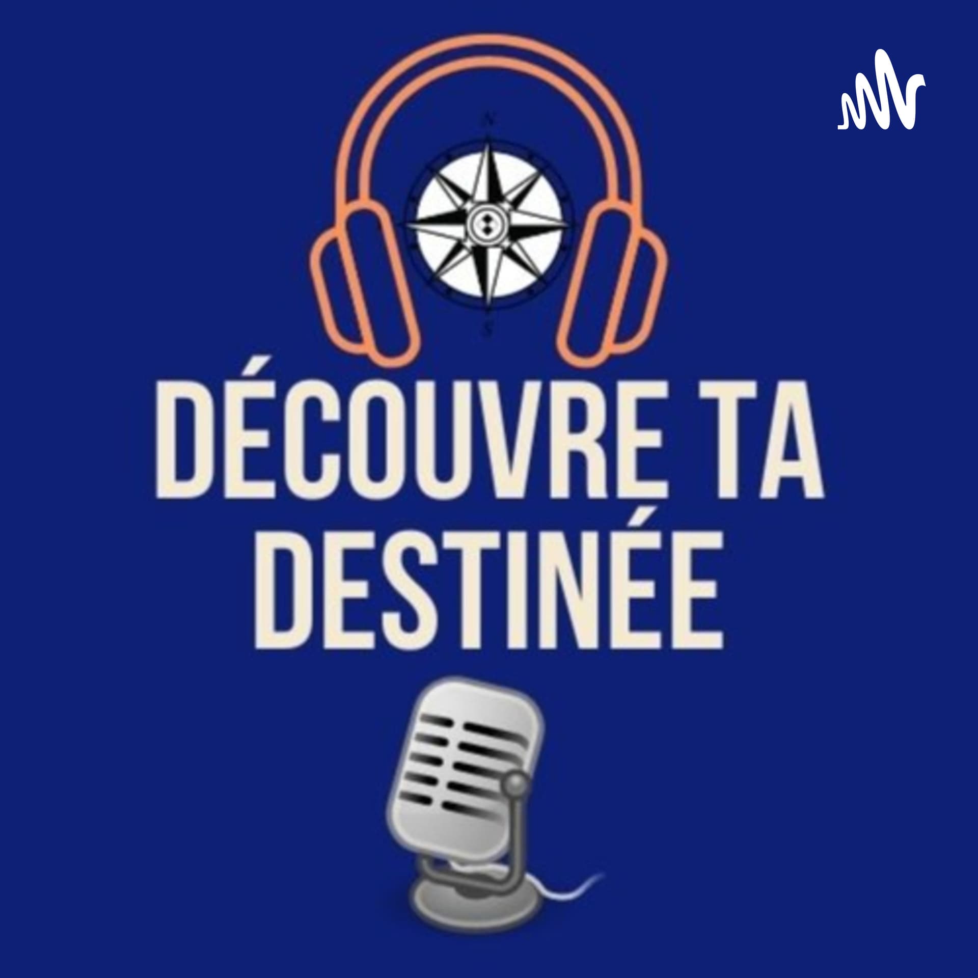 Découvre ta destinée - Podcasts