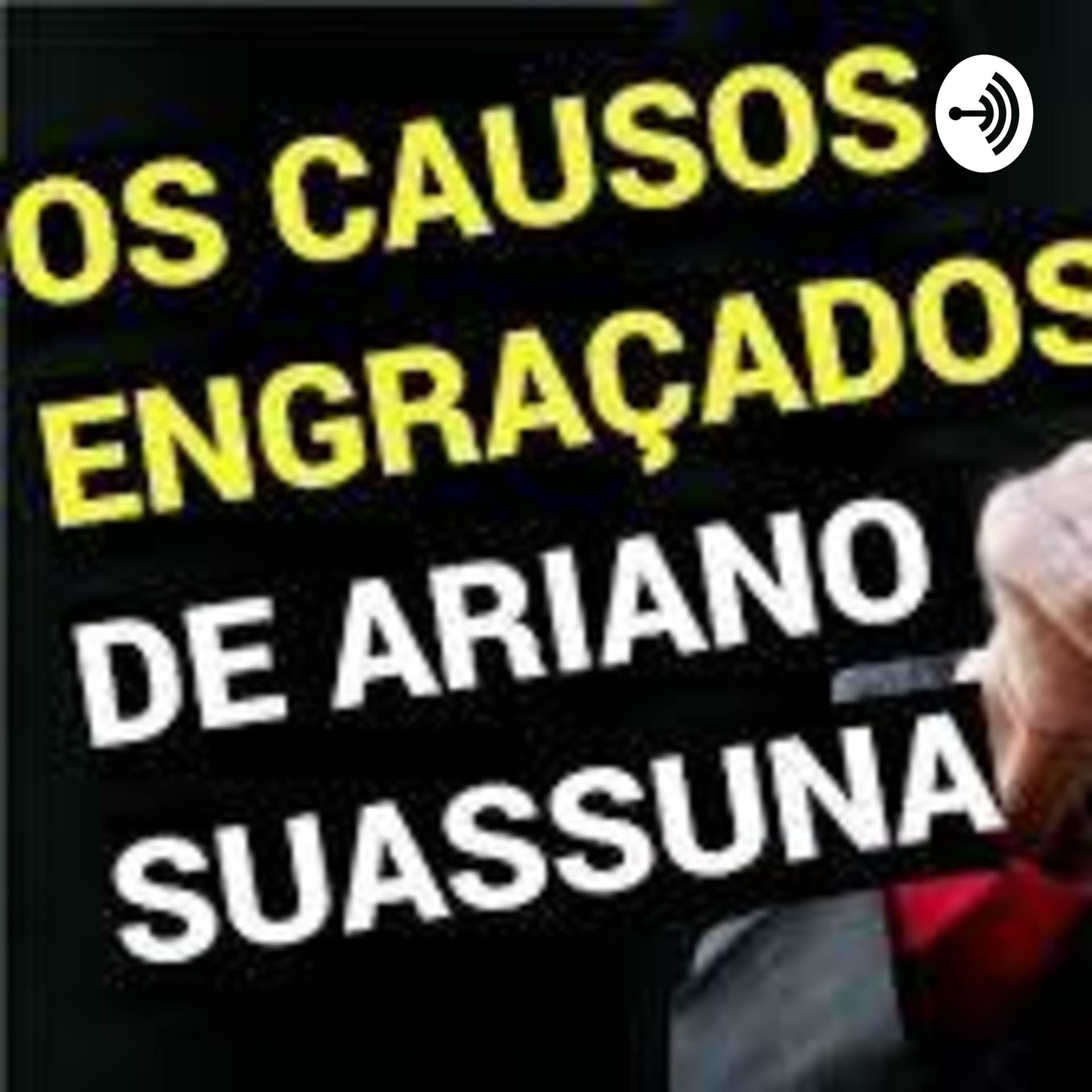 Ariano Suassuna causos - Podcasts