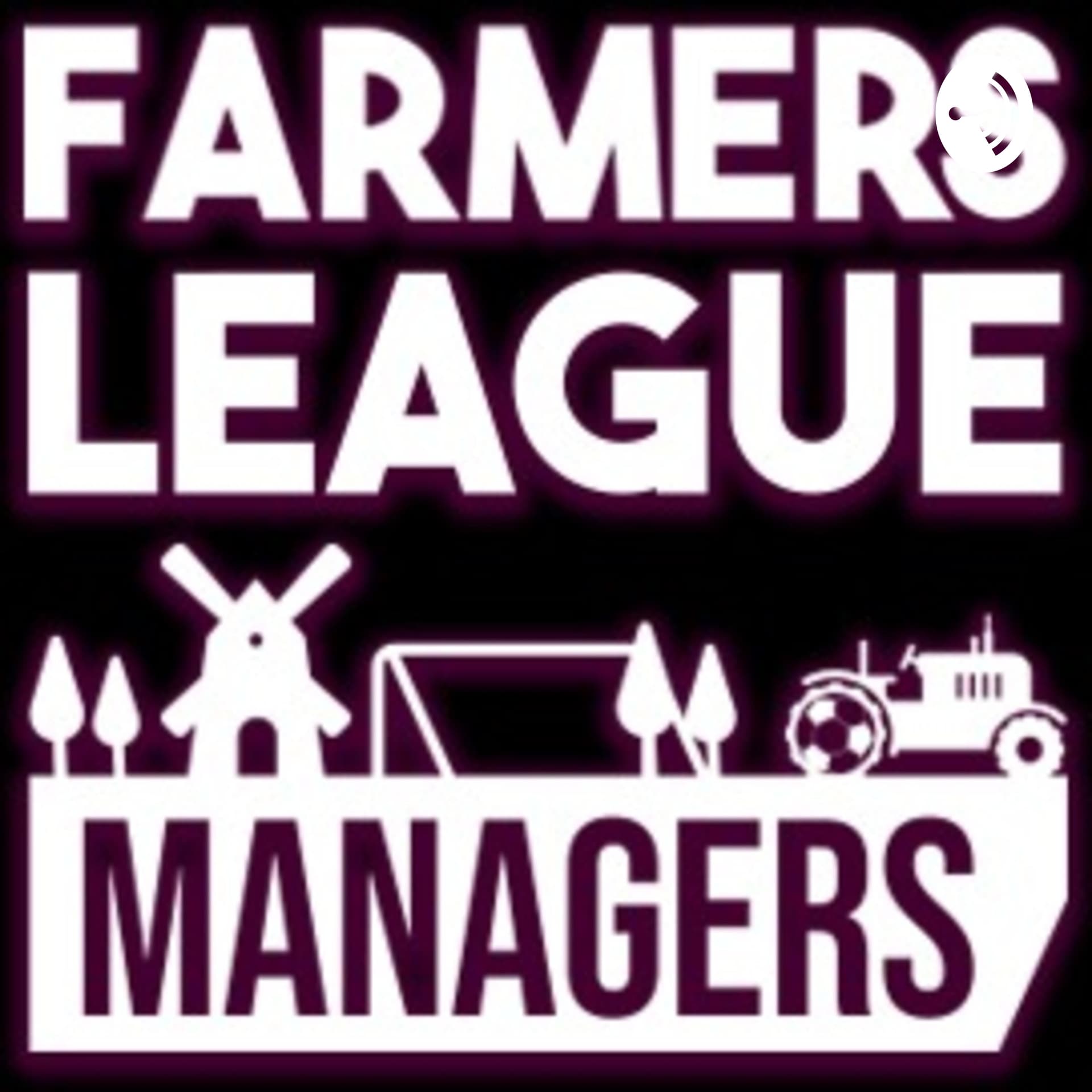FARMERS LEAGUE MANAGERS - Podcasts