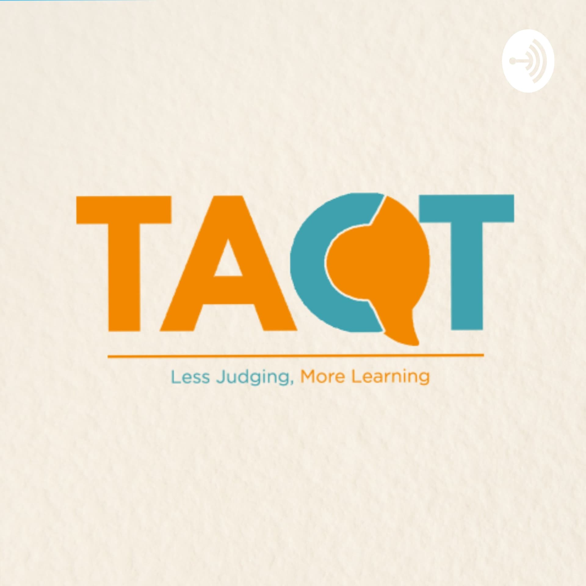 Talk About Curious Things (TACT) - Podcasts