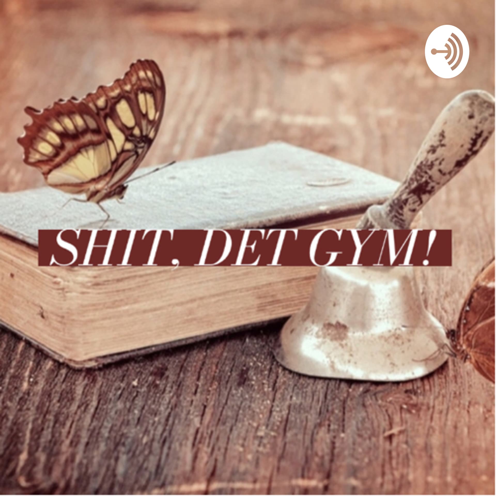 Shit, det gym! - Podcasts