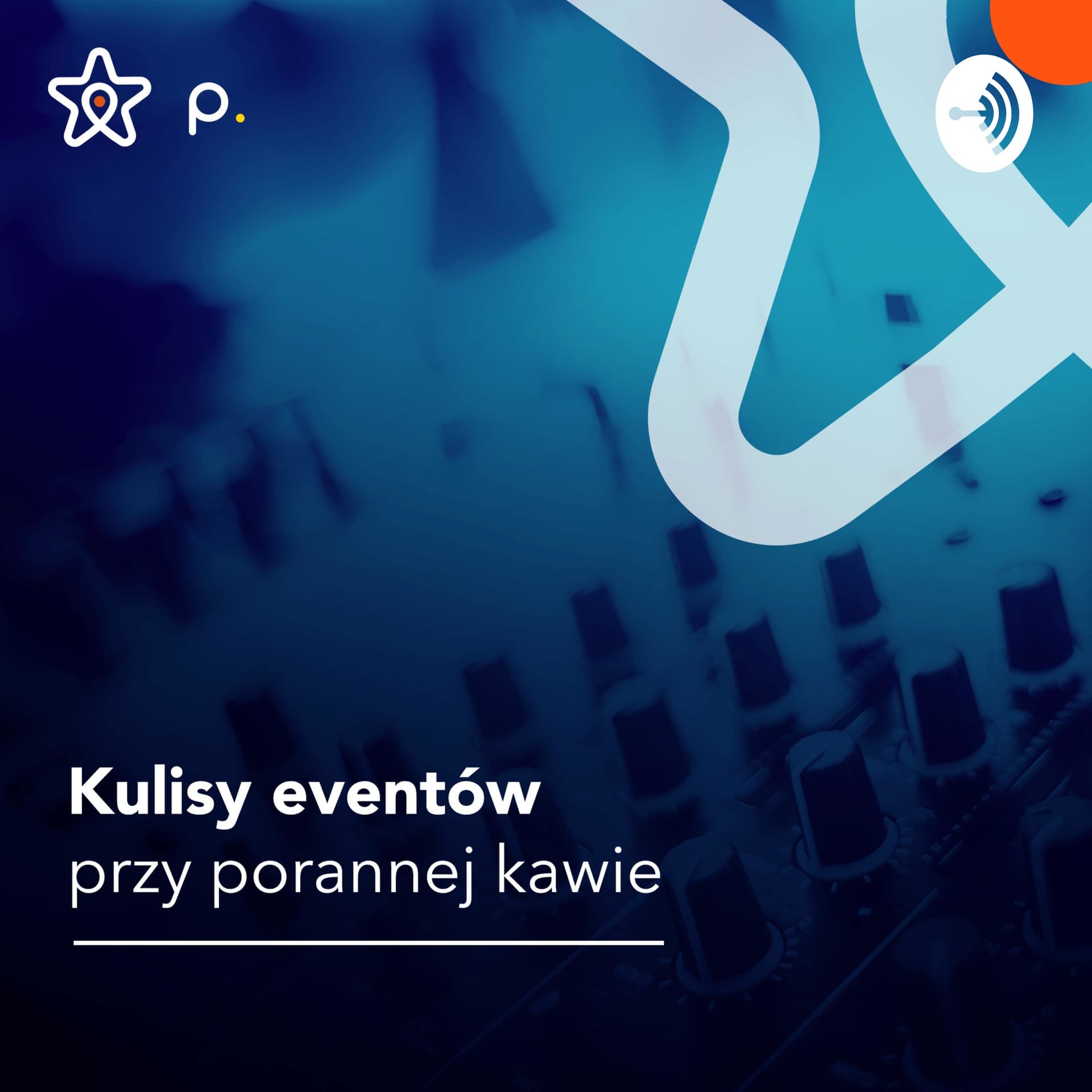 Kulisy eventów przy porannej kawie - Podcasts