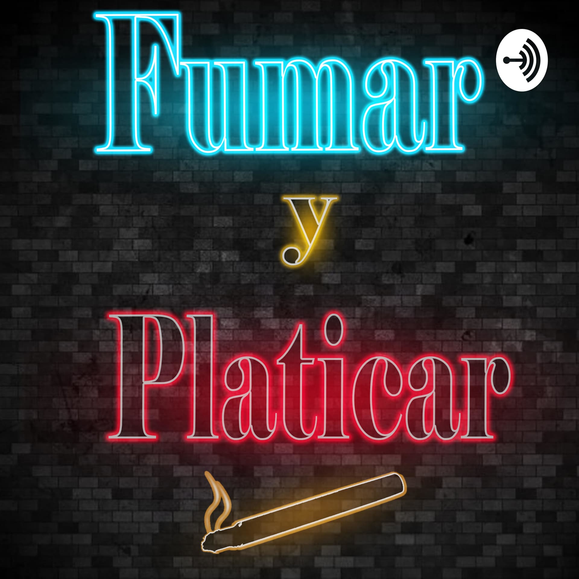 Fumar y platicar. - Podcasts