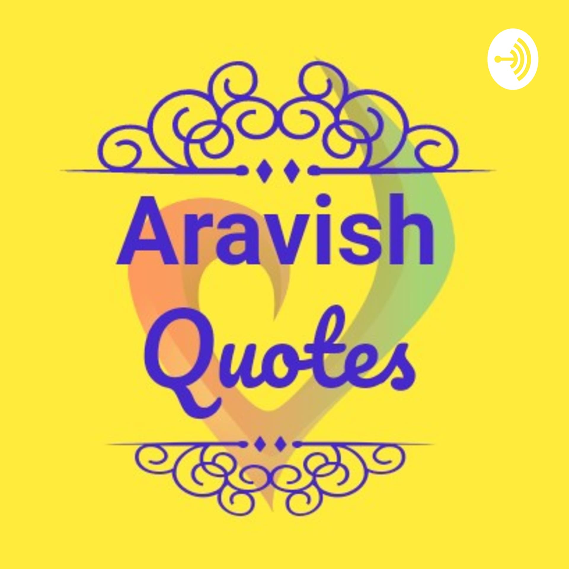 Aravish Quotes - Podcasts