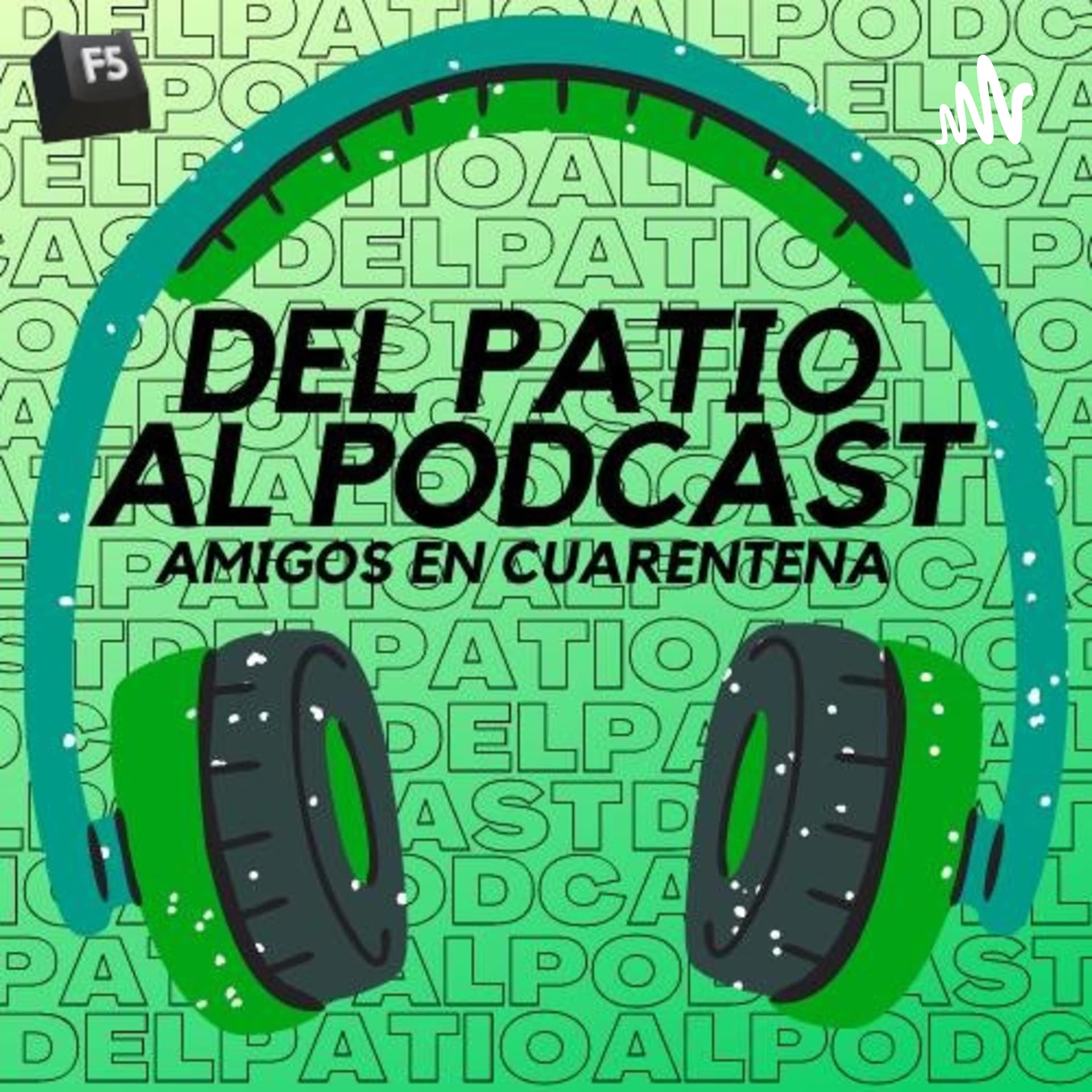 Del patio al podcast - Podcasts