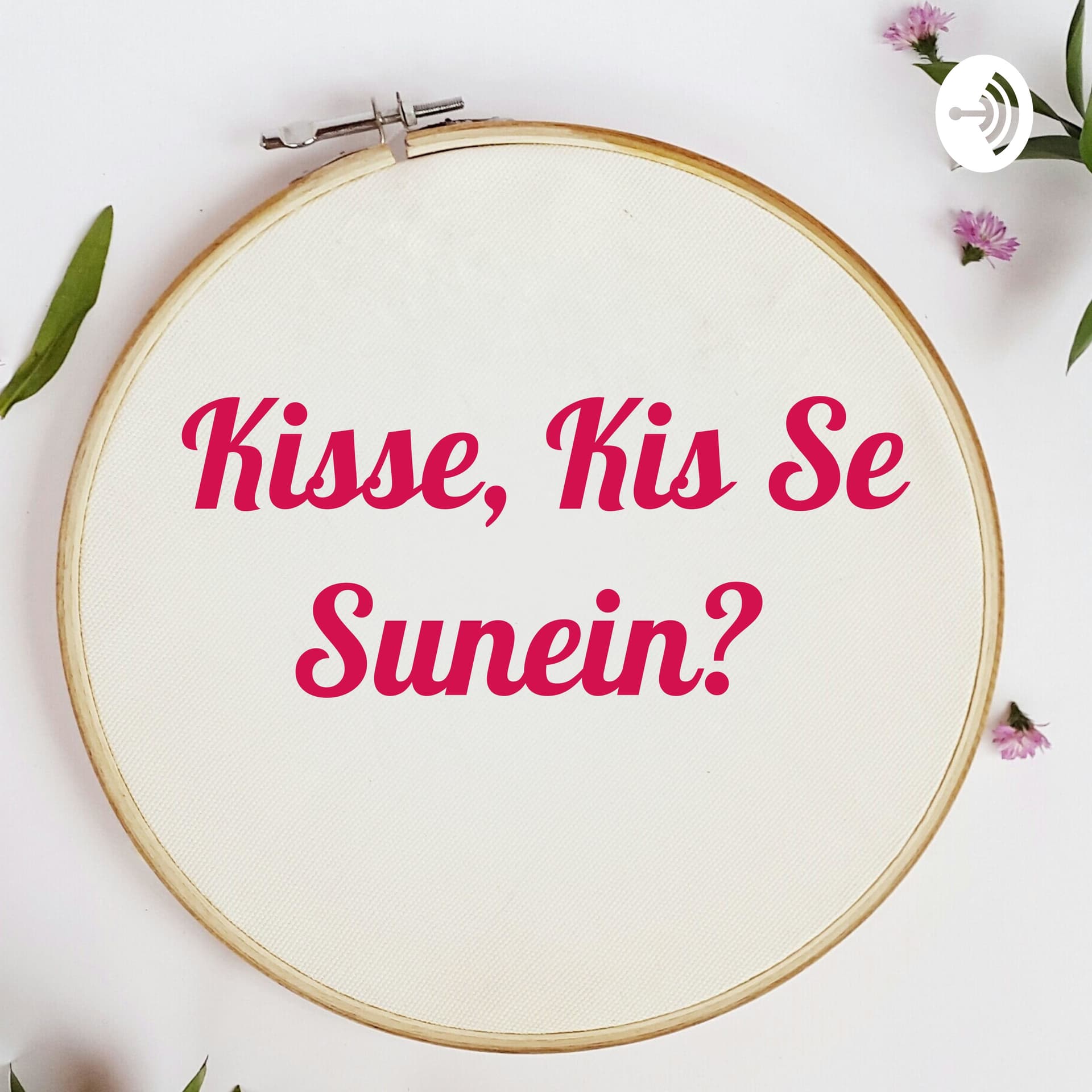 Kisse, Kis Se Sunein? - Podcasts