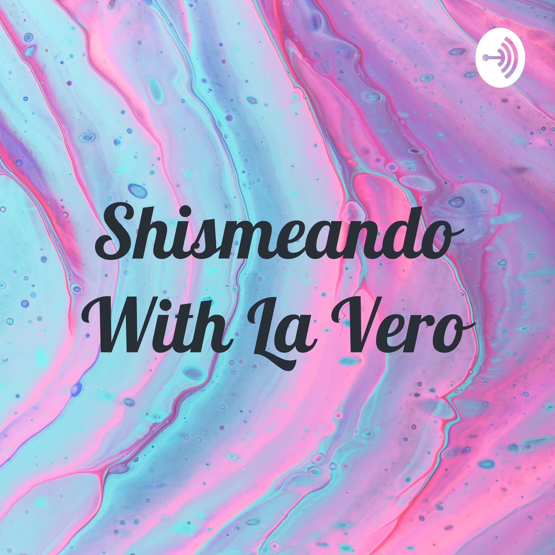 Shismeando With La Vero