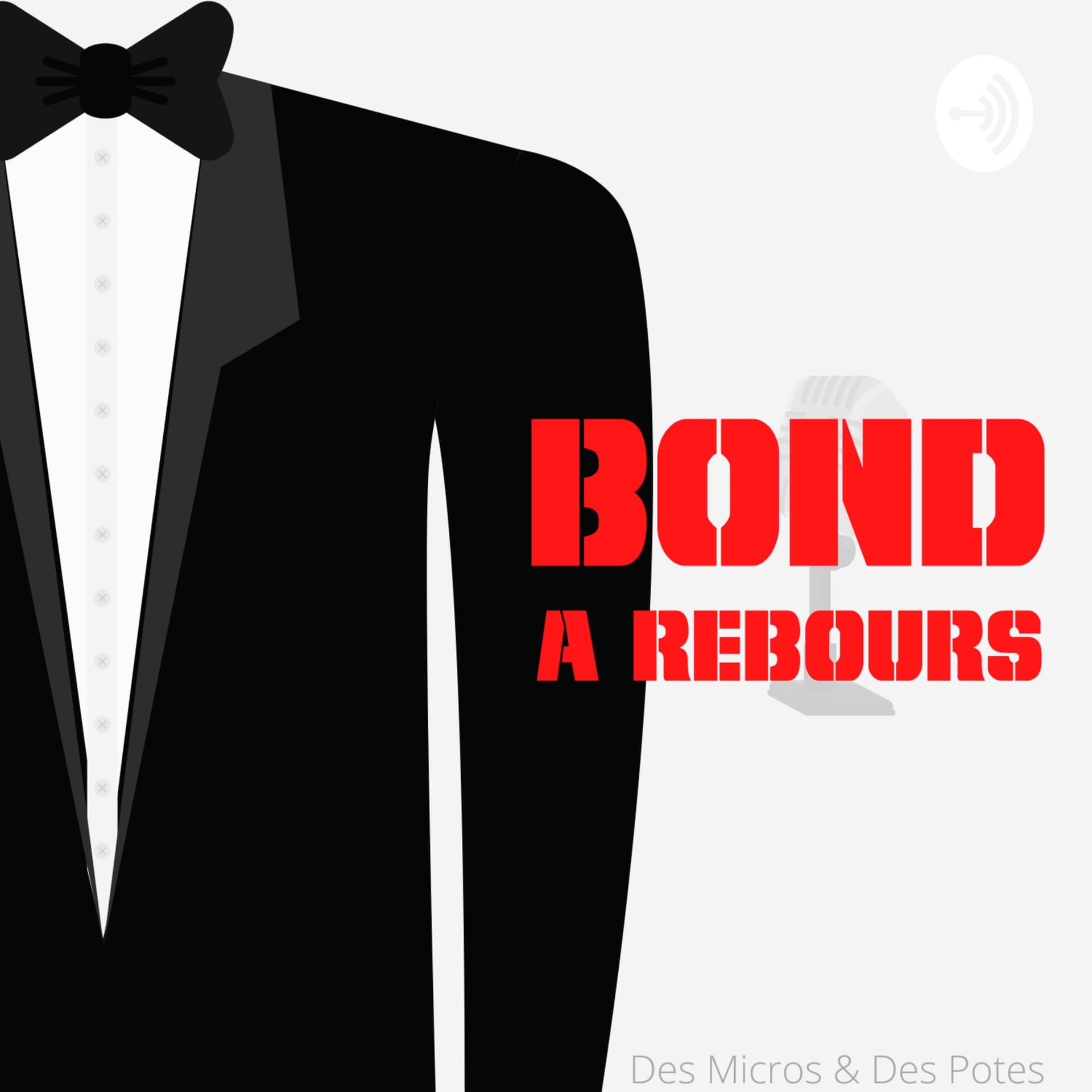 Bond à Rebours - Podcasts