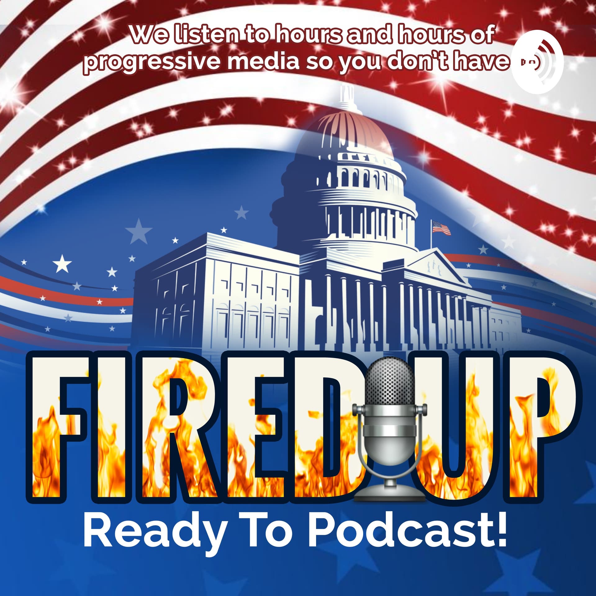 Fired Up, Ready to Podcast! - Podcasts