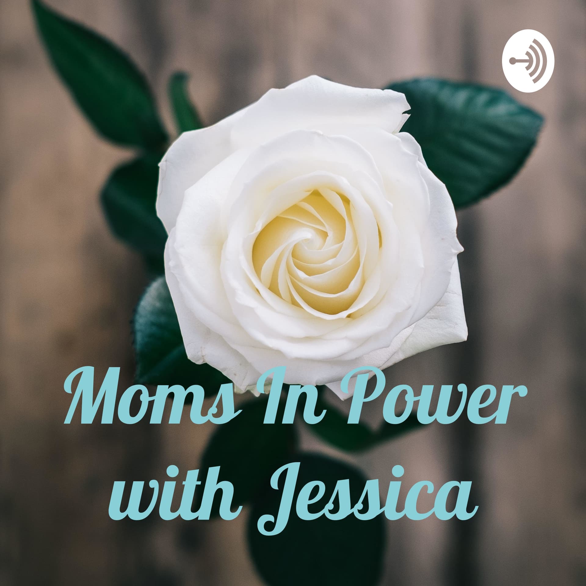 Mom's In Power with Jessica - Podcasts