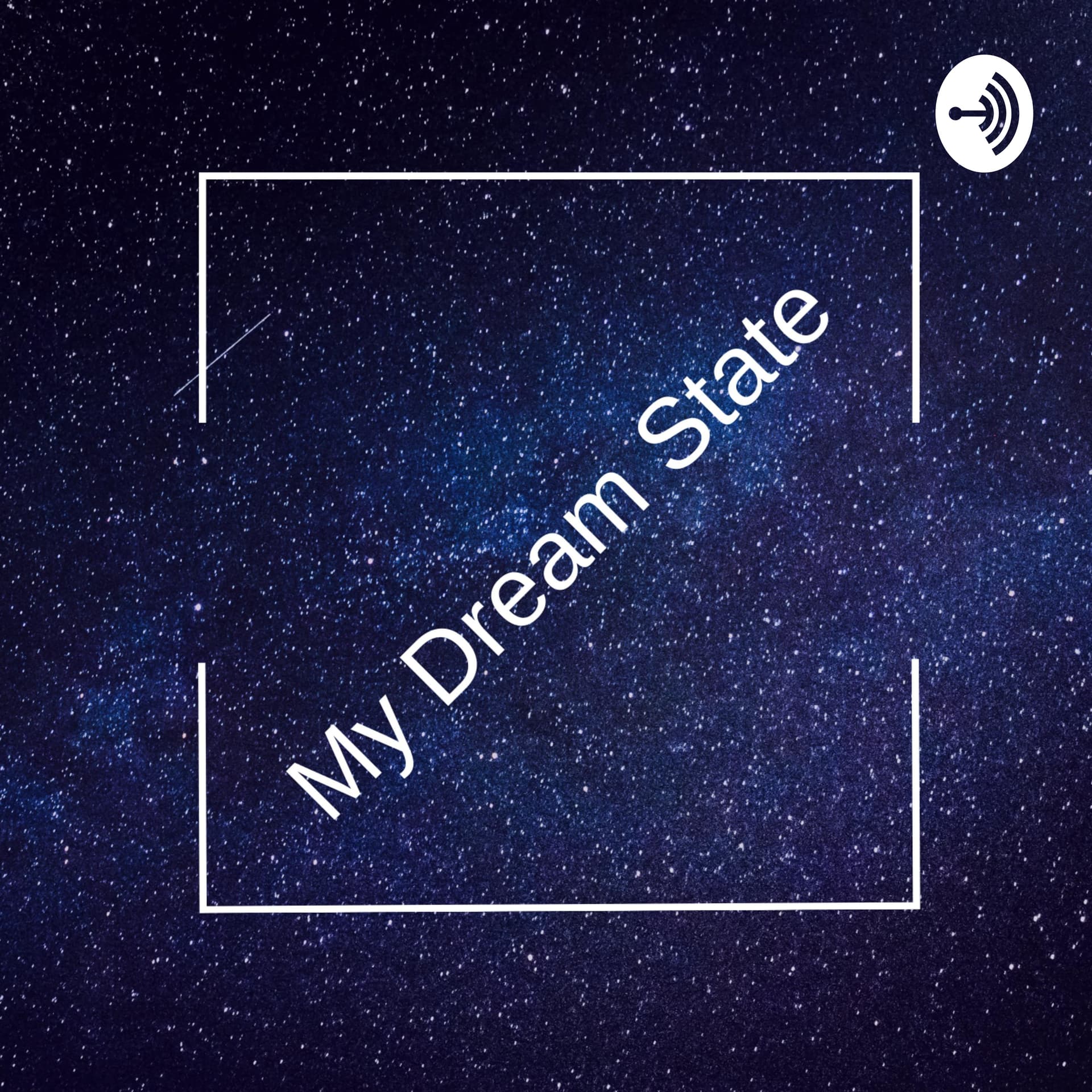 My Dream State - Podcasts