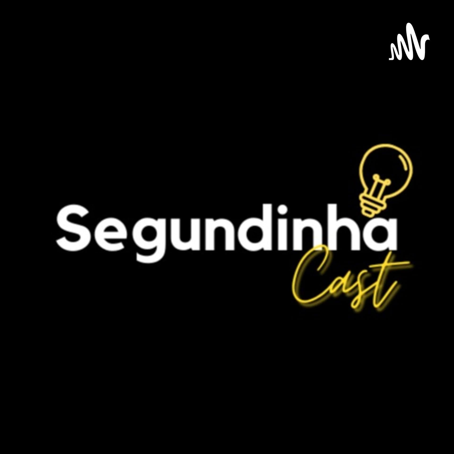 SegundinhaCast - Porque todos os dias são Segunda! - Podcasts