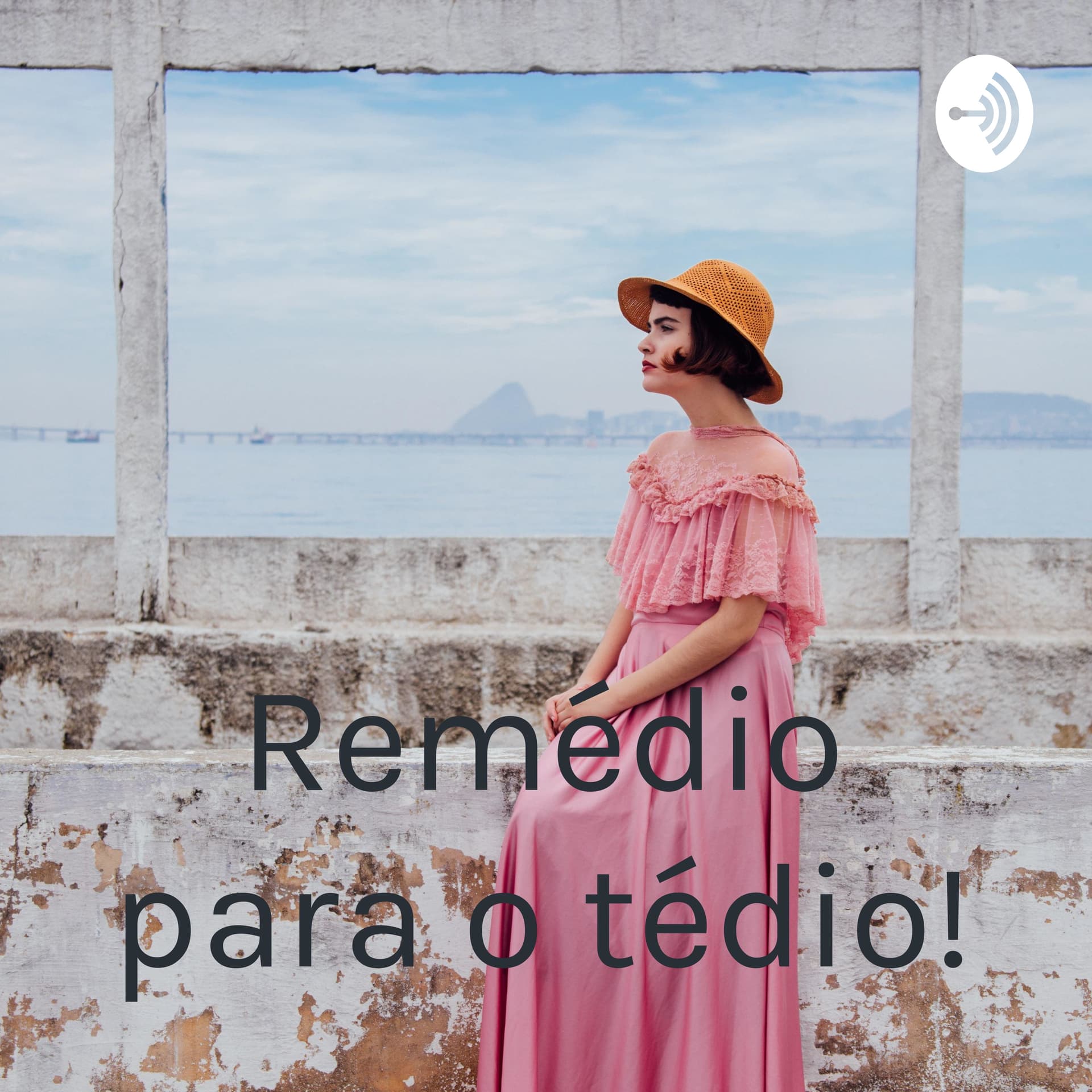 Remédio para o tédio! - Podcasts
