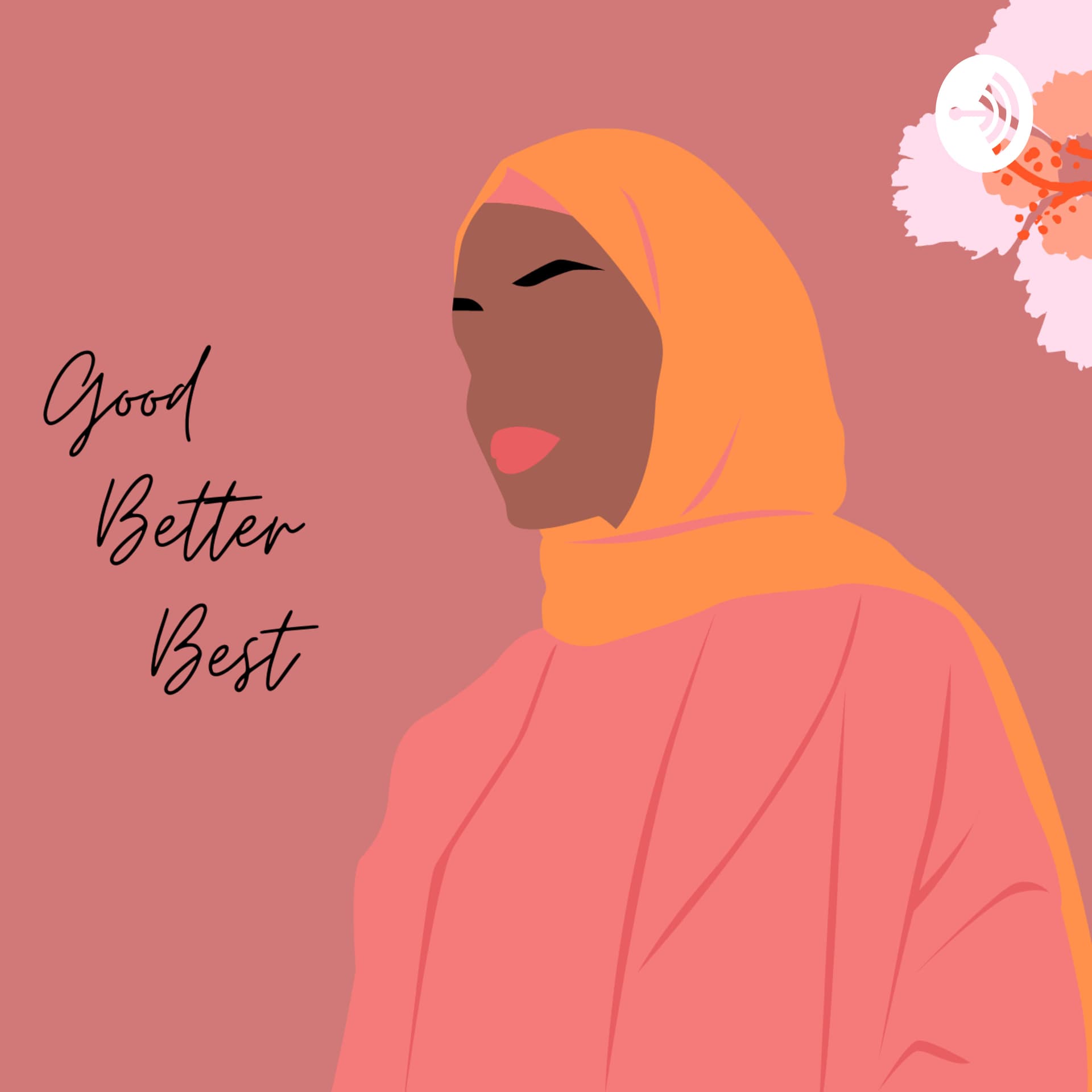 Good, Better, Best - Podcasts