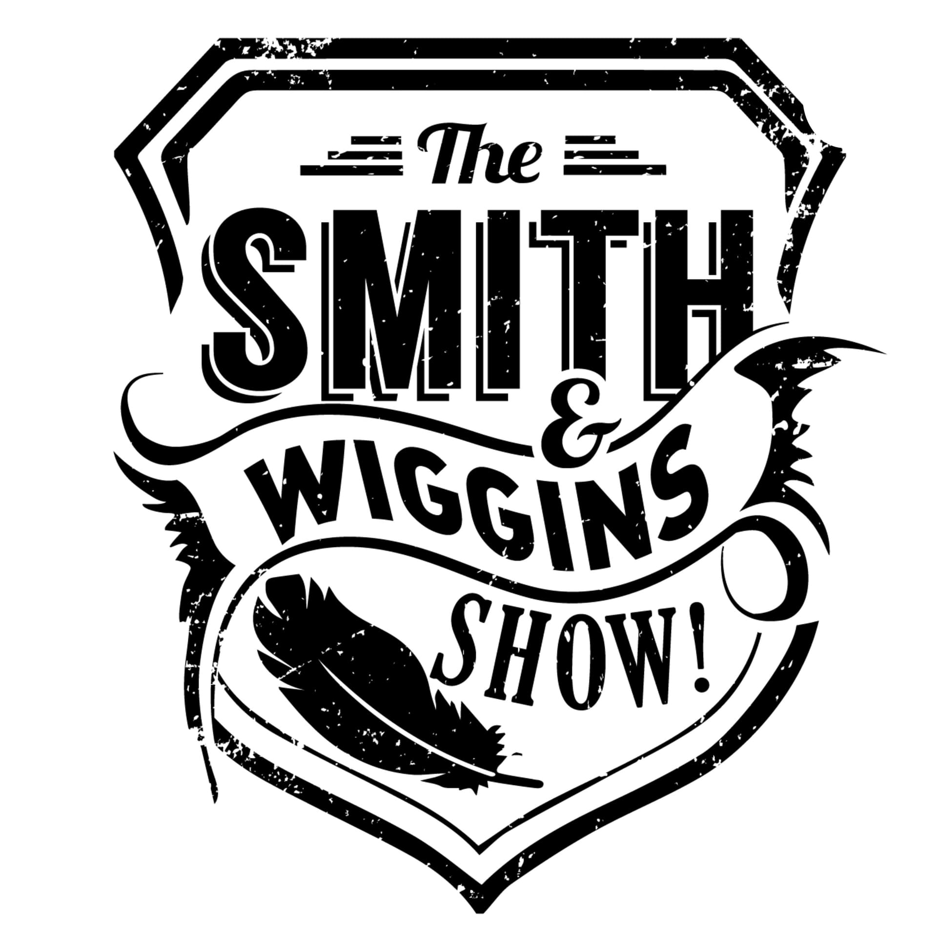 The Smith & Wiggins Show - Podcasts