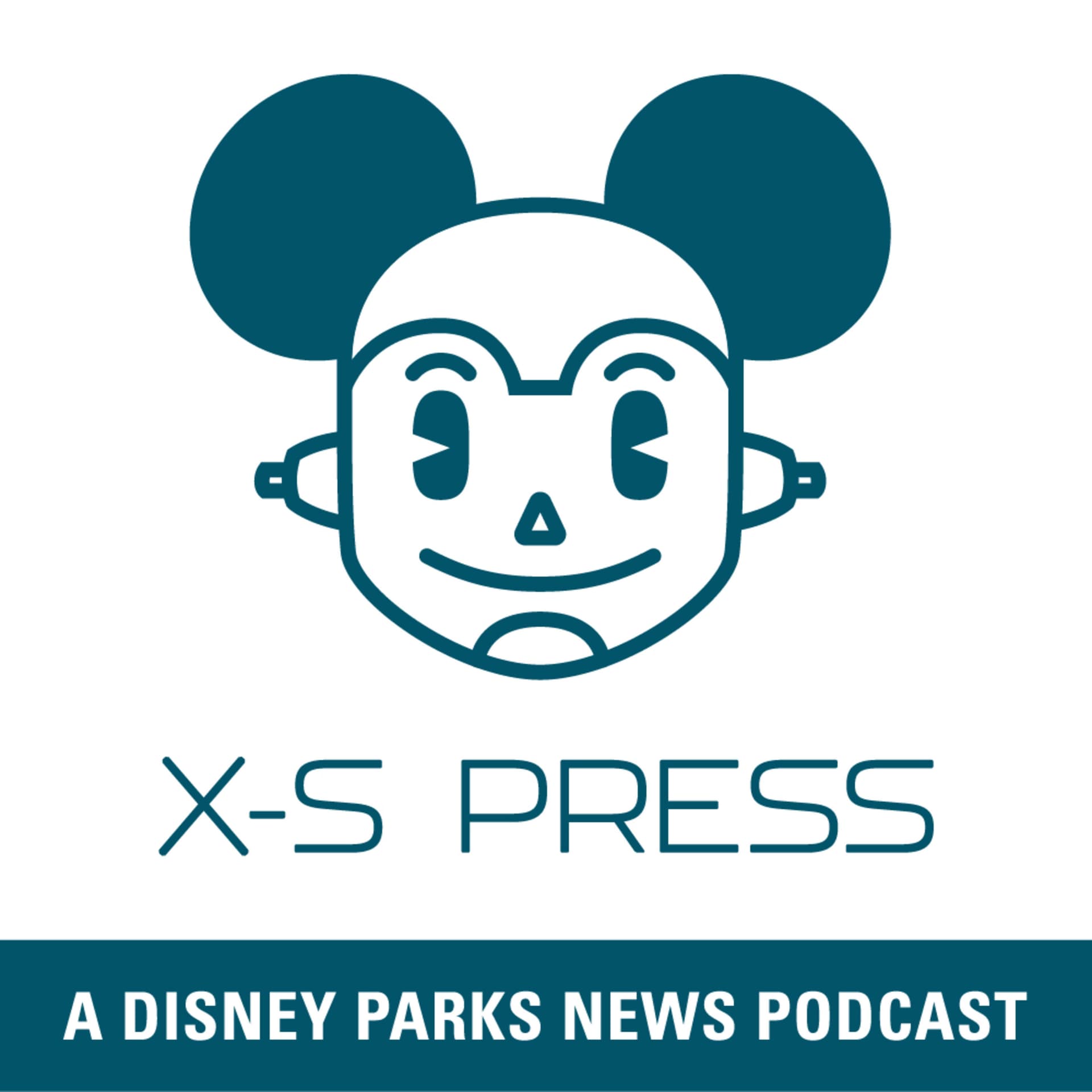 X-S Press: A Disney Parks News Podcast - Podcasts