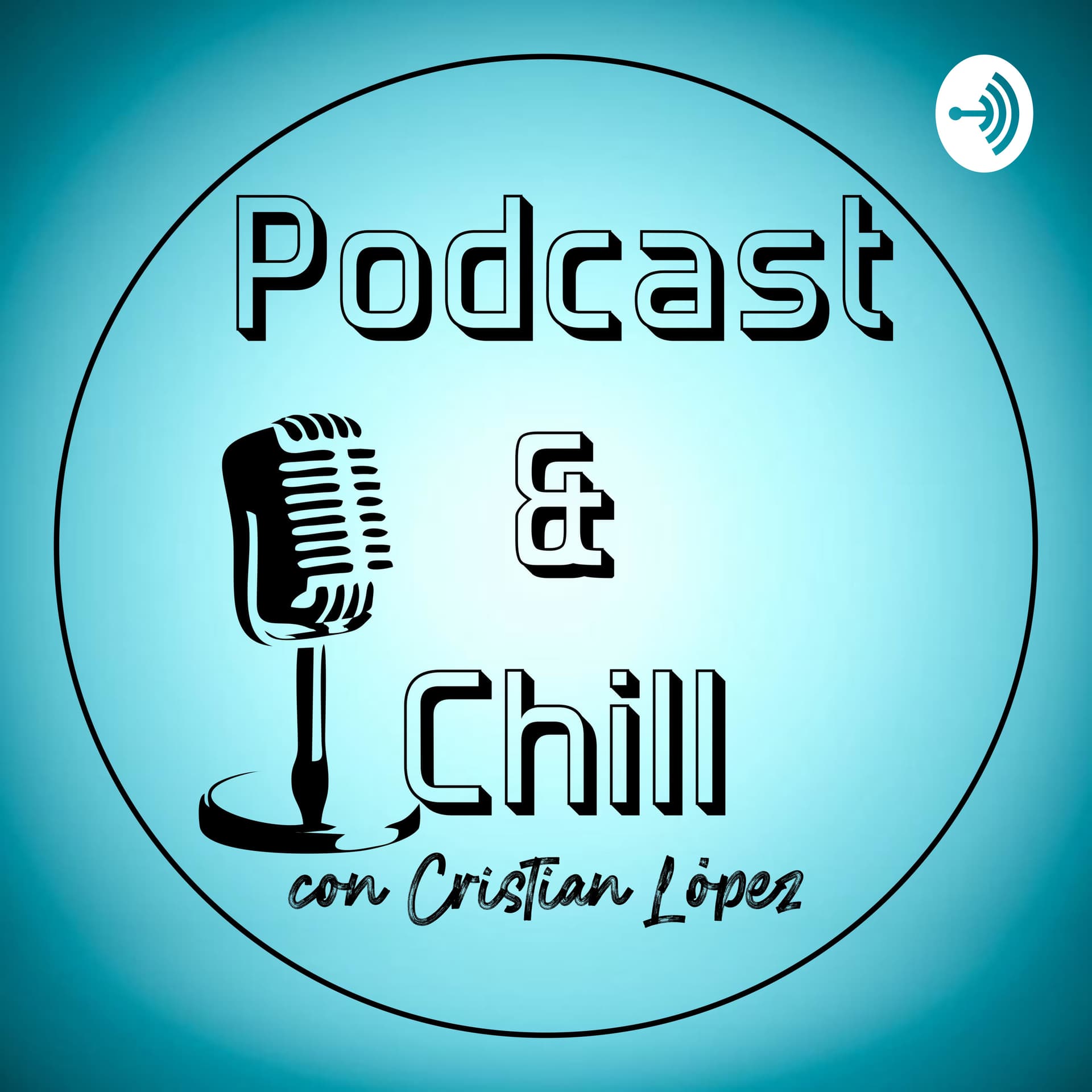 Podcast & Chill con Cristian López - Podcasts
