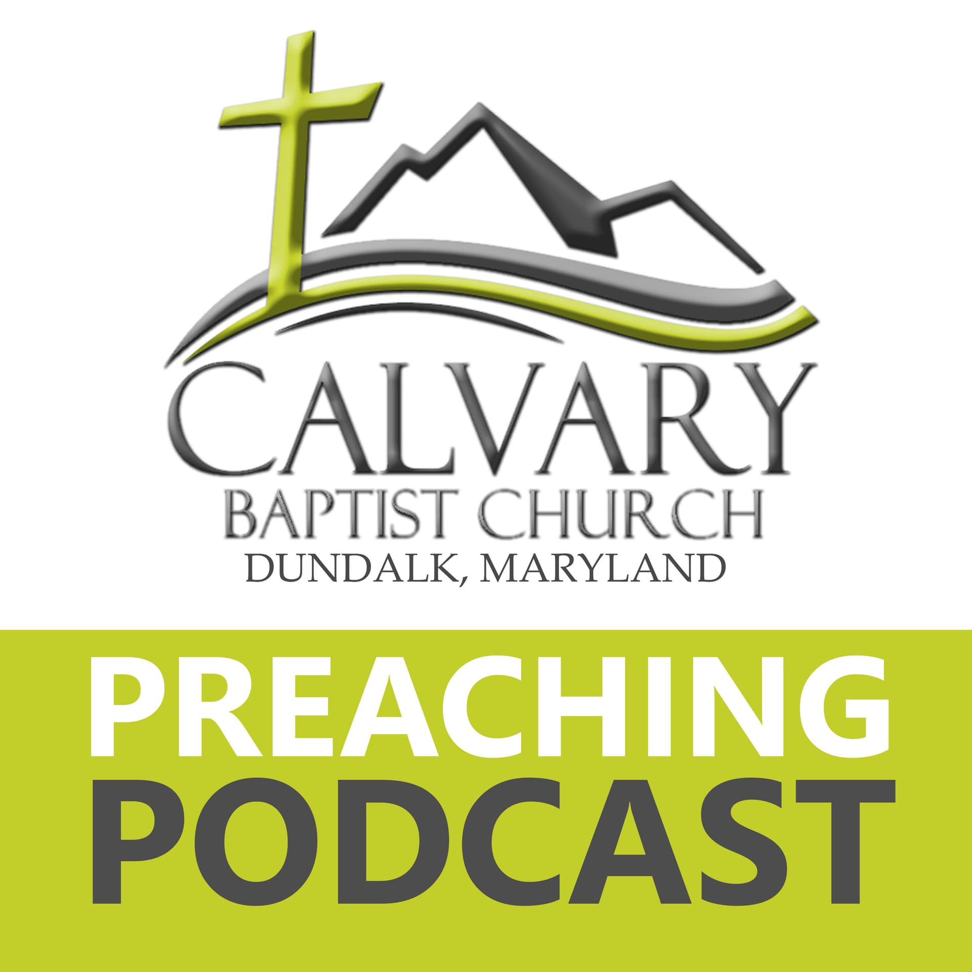 Calvary Baptist Church - Dundalk, Maryland - Podcasts