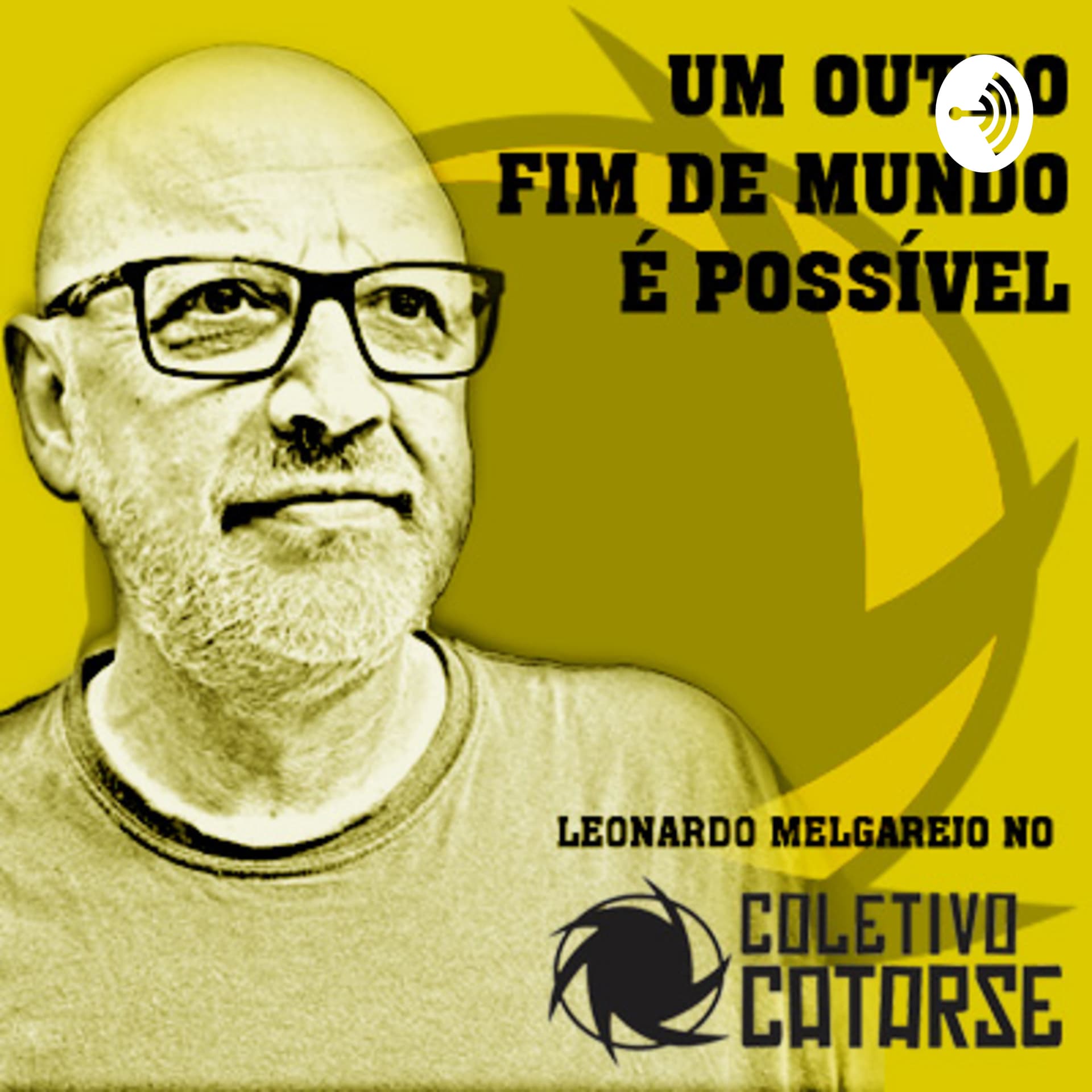 Um Outro Fim de Mundo é Possível - Podcasts