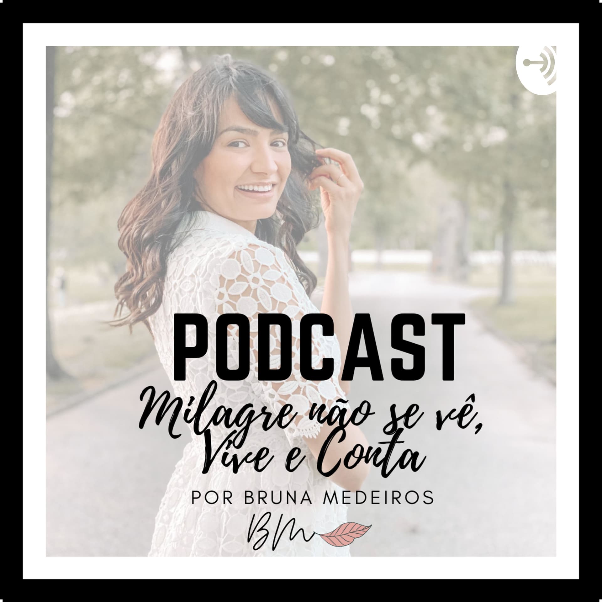 Milagre não se vê, Vive e Conta! - Podcasts