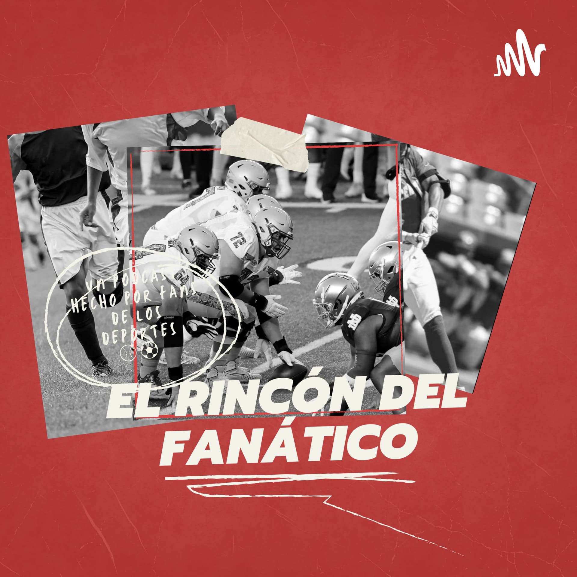 El Rincón del Fanático - Podcasts