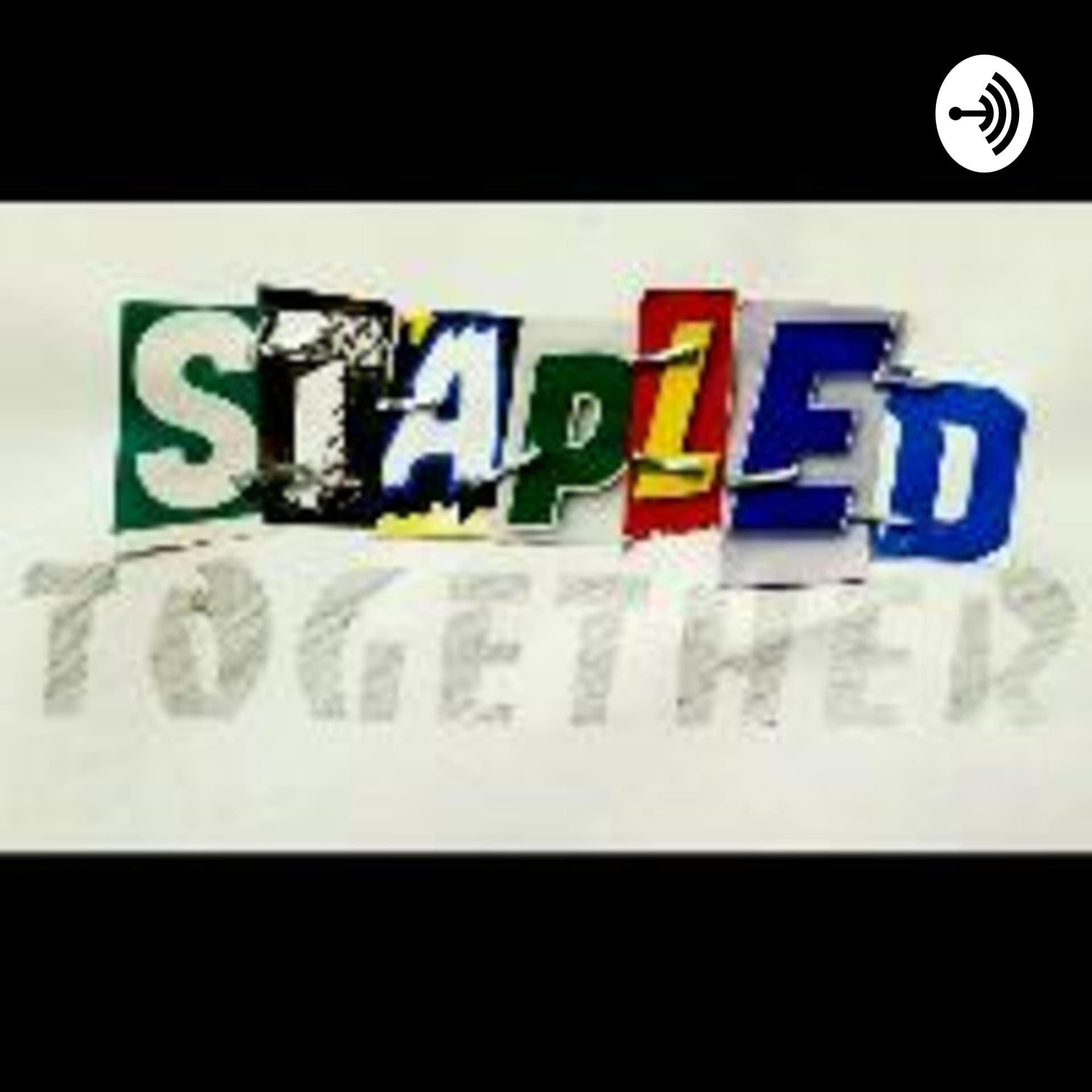 Stapled Together Podcast - Podcasts