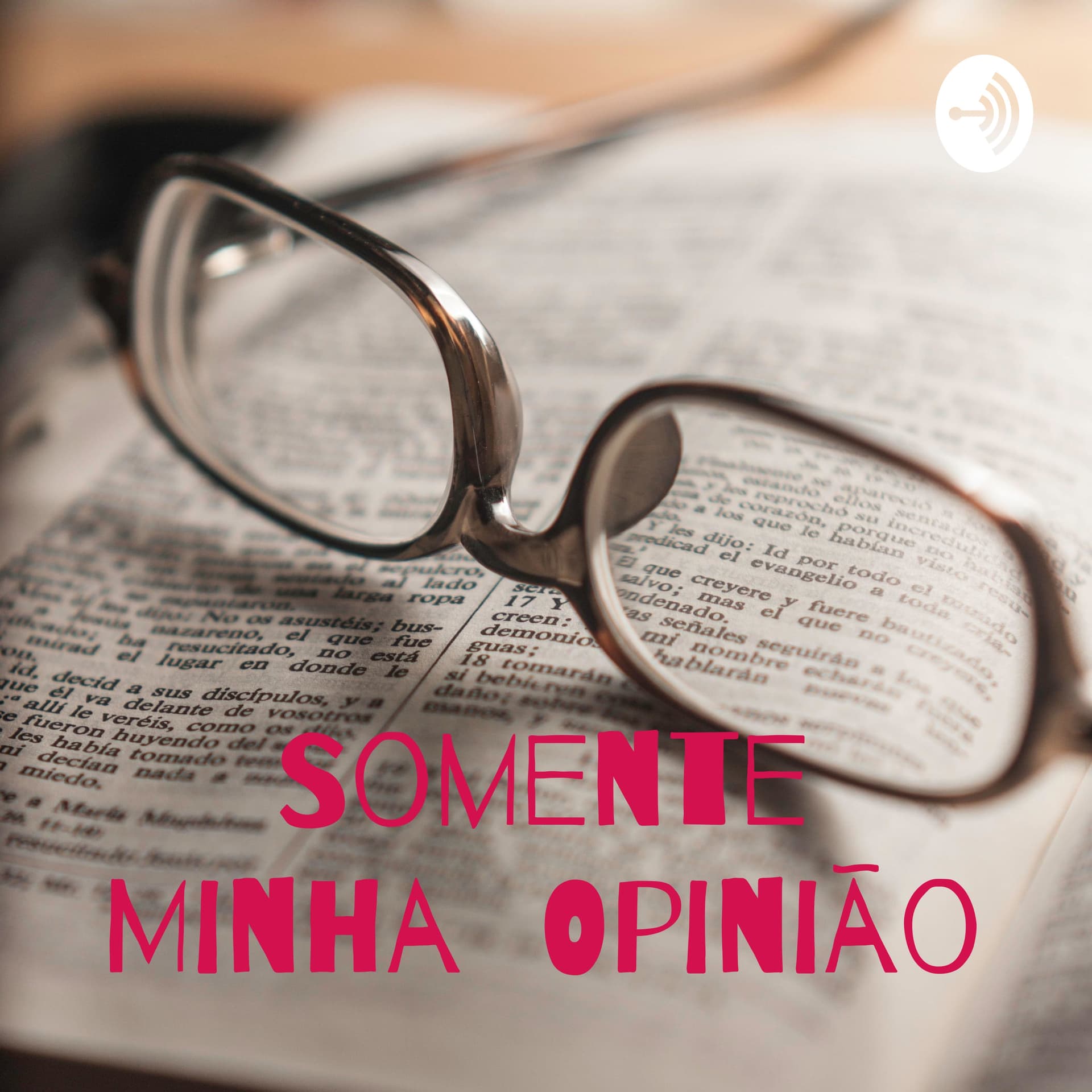 Somente Minha Opinião... - Podcasts