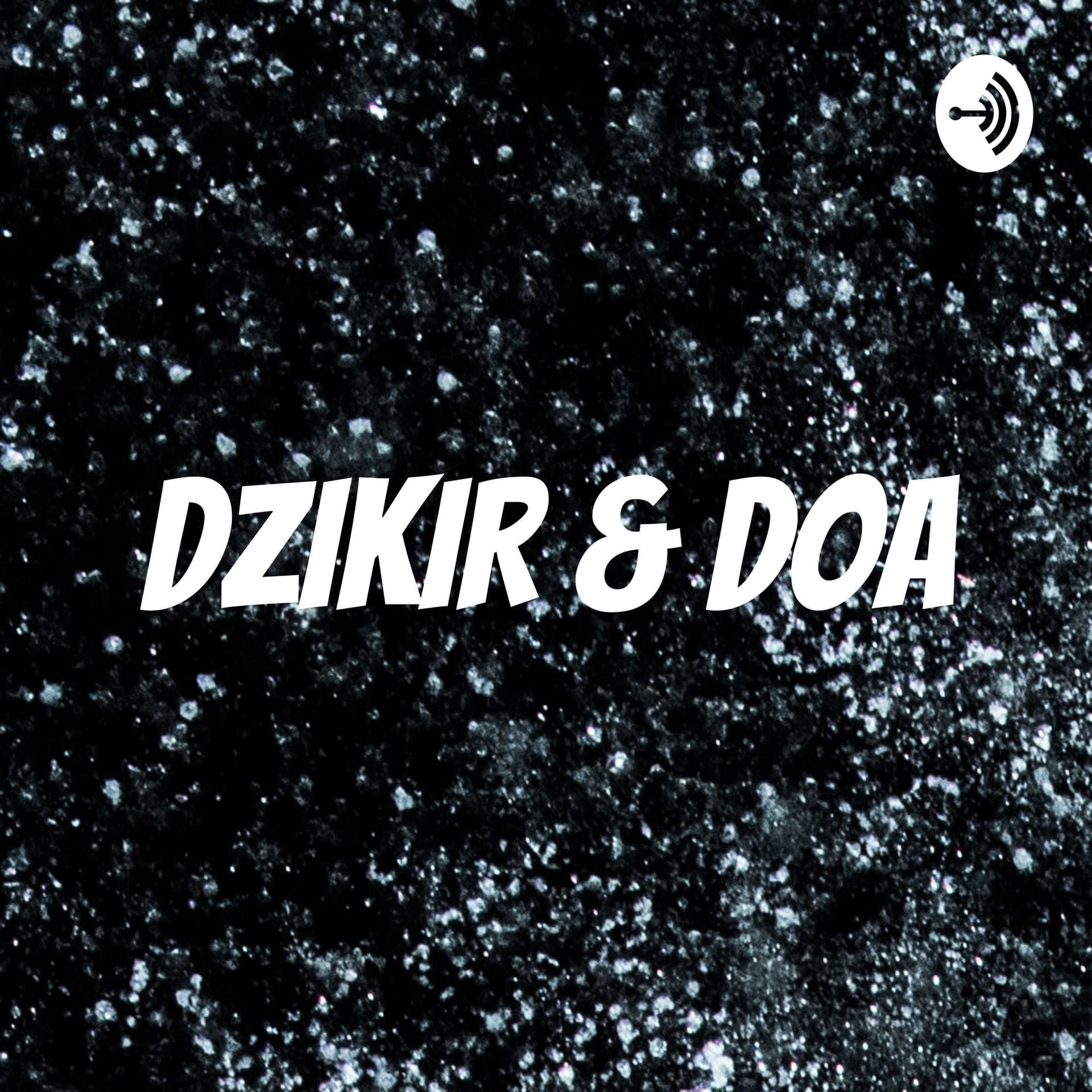 DZIKIR & DO'A - Podcasts