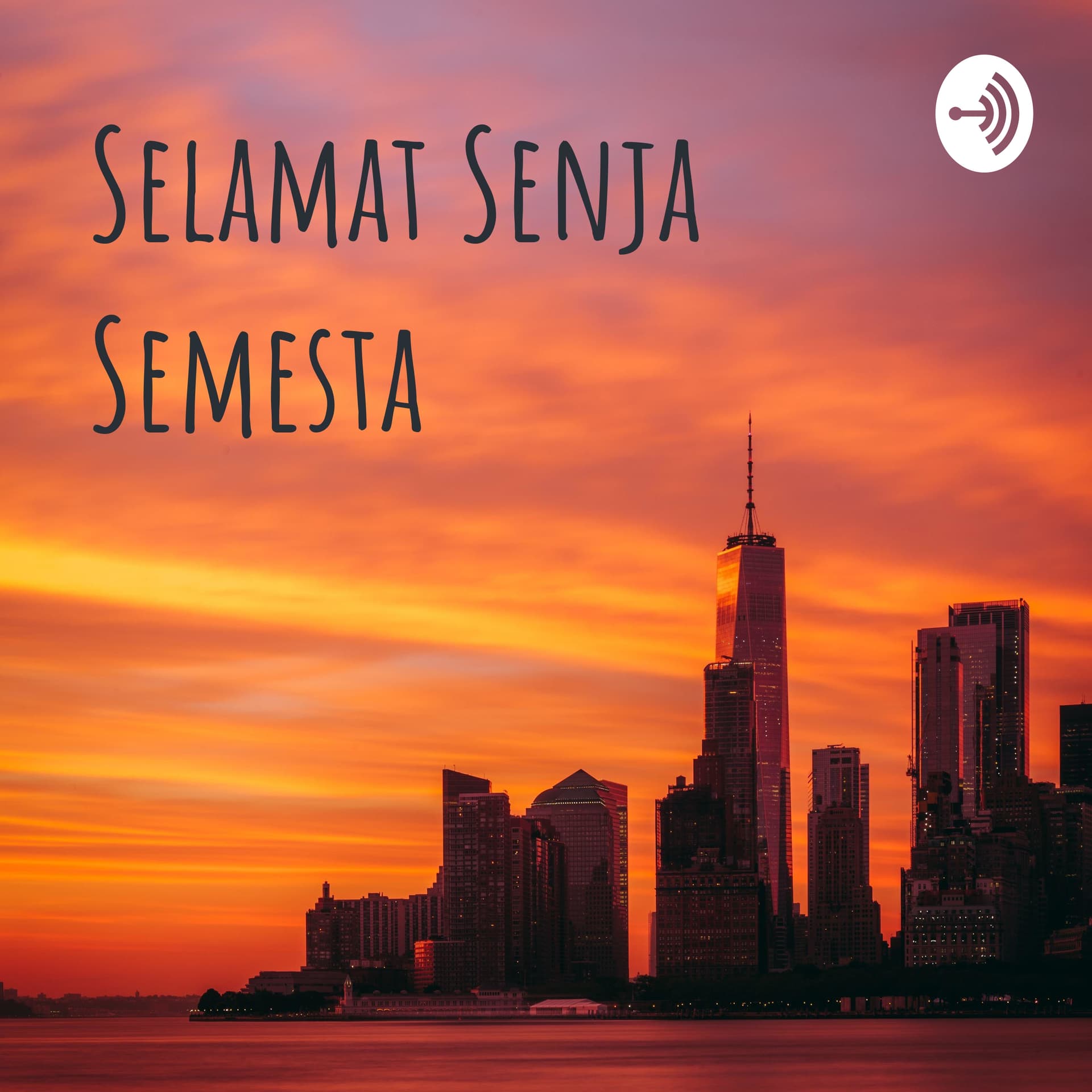 Selamat Senja Semesta - Podcasts