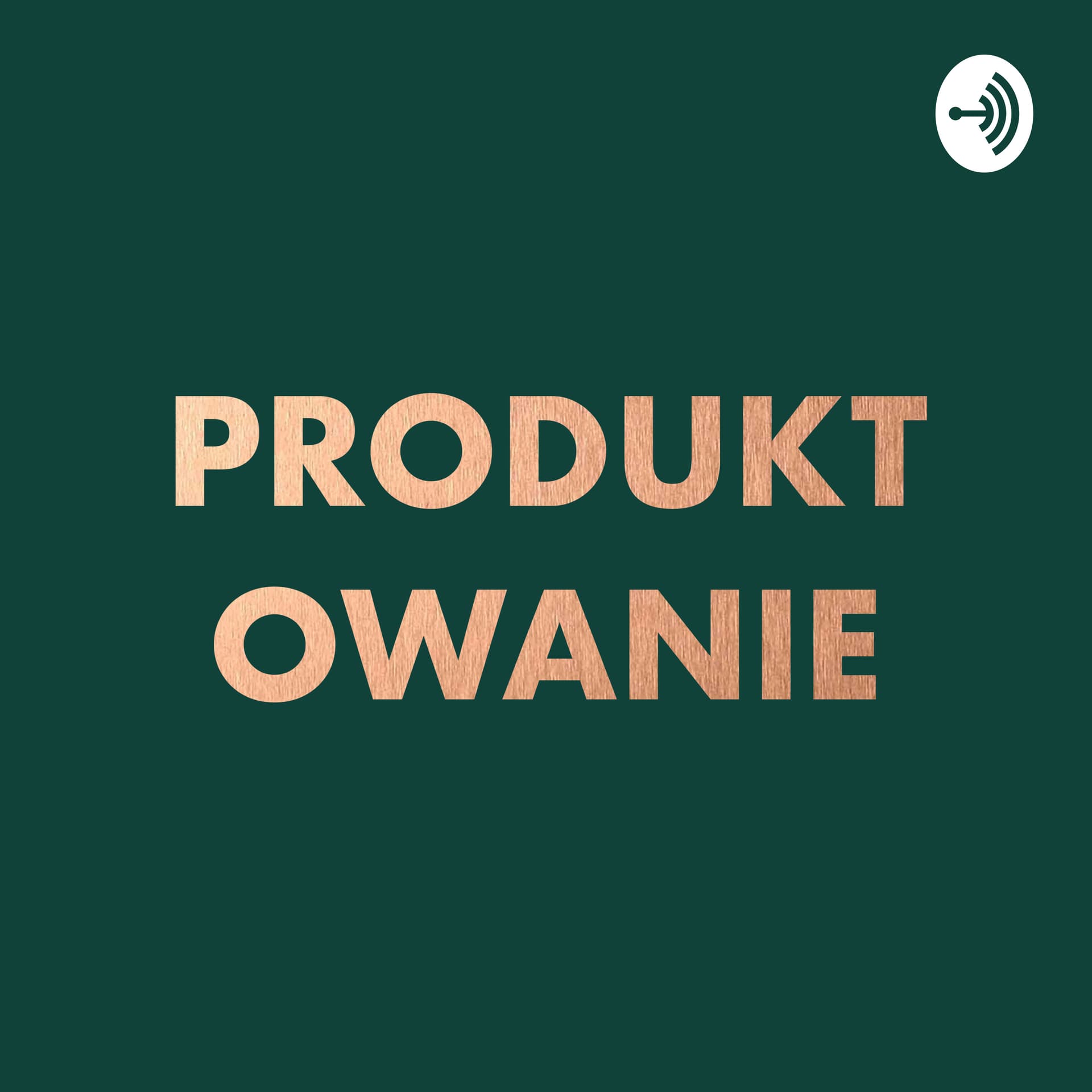 Produktowanie - Podcasts