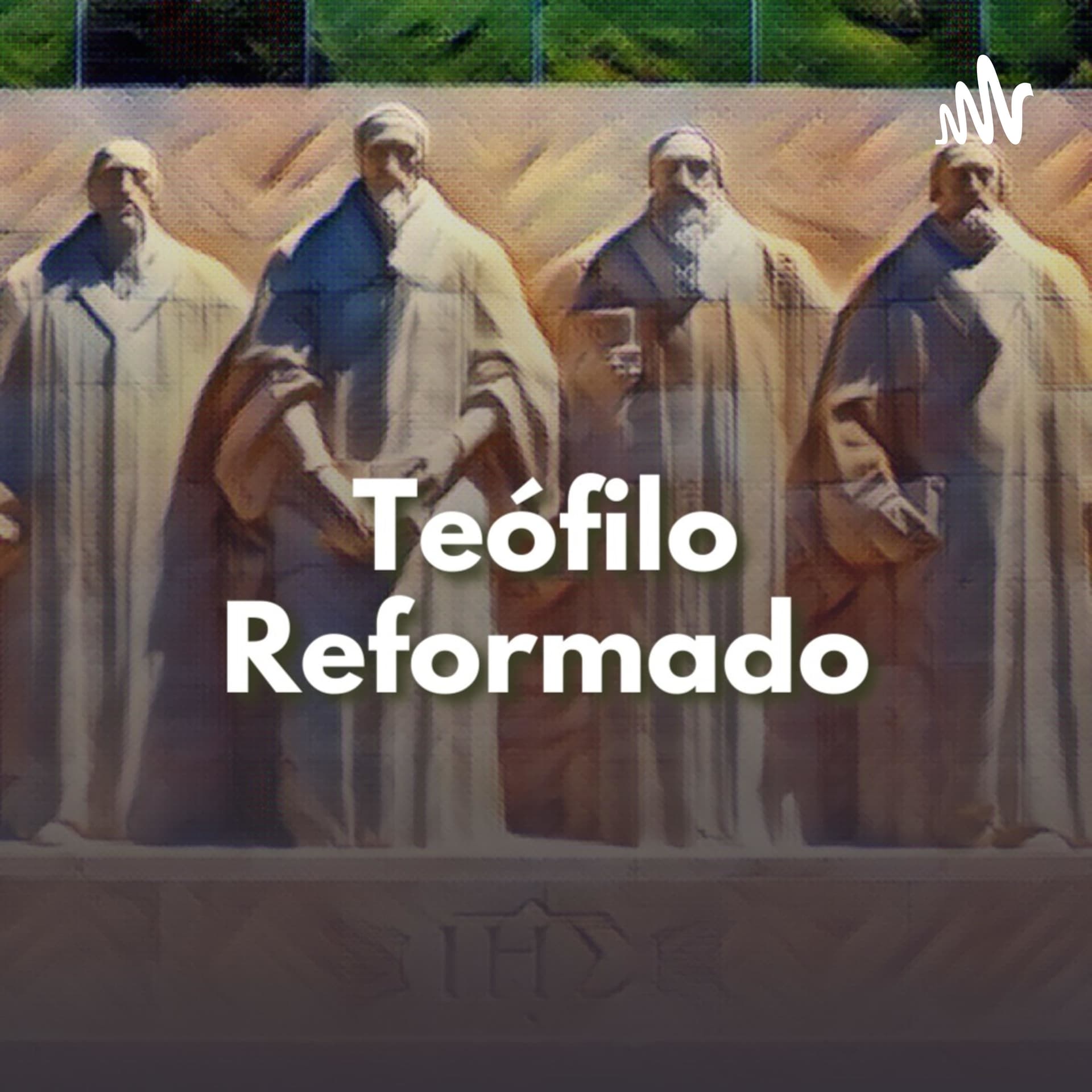 Teofilo Reformado - Podcasts