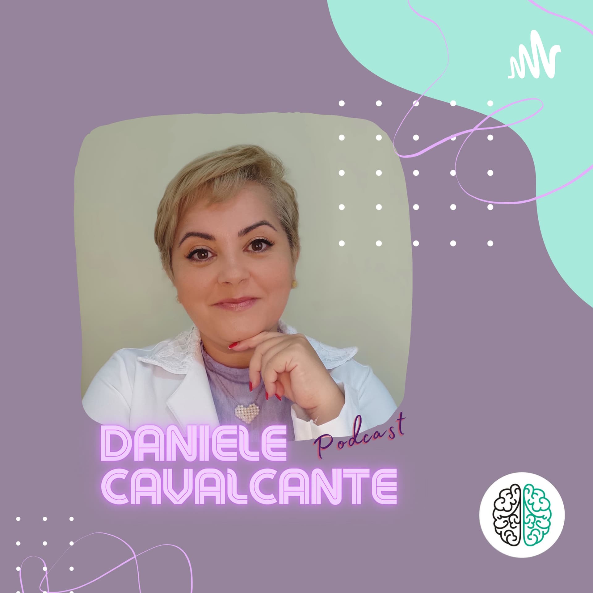 Daniele Cavalcante - Podcasts