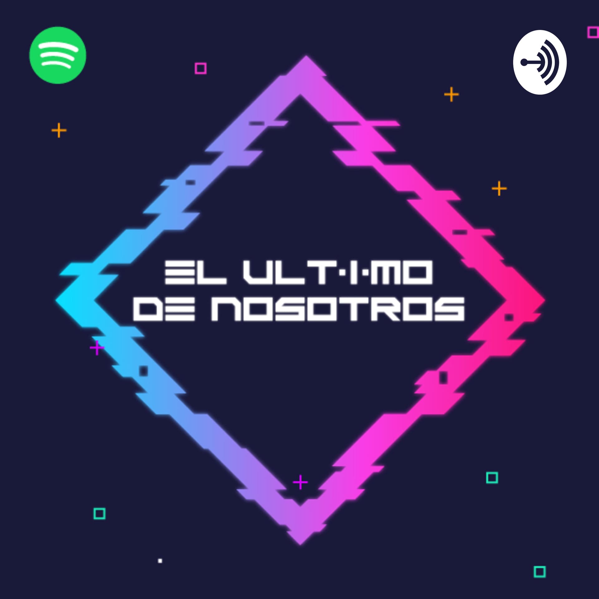 El Ultimo de Nosotros - Podcasts