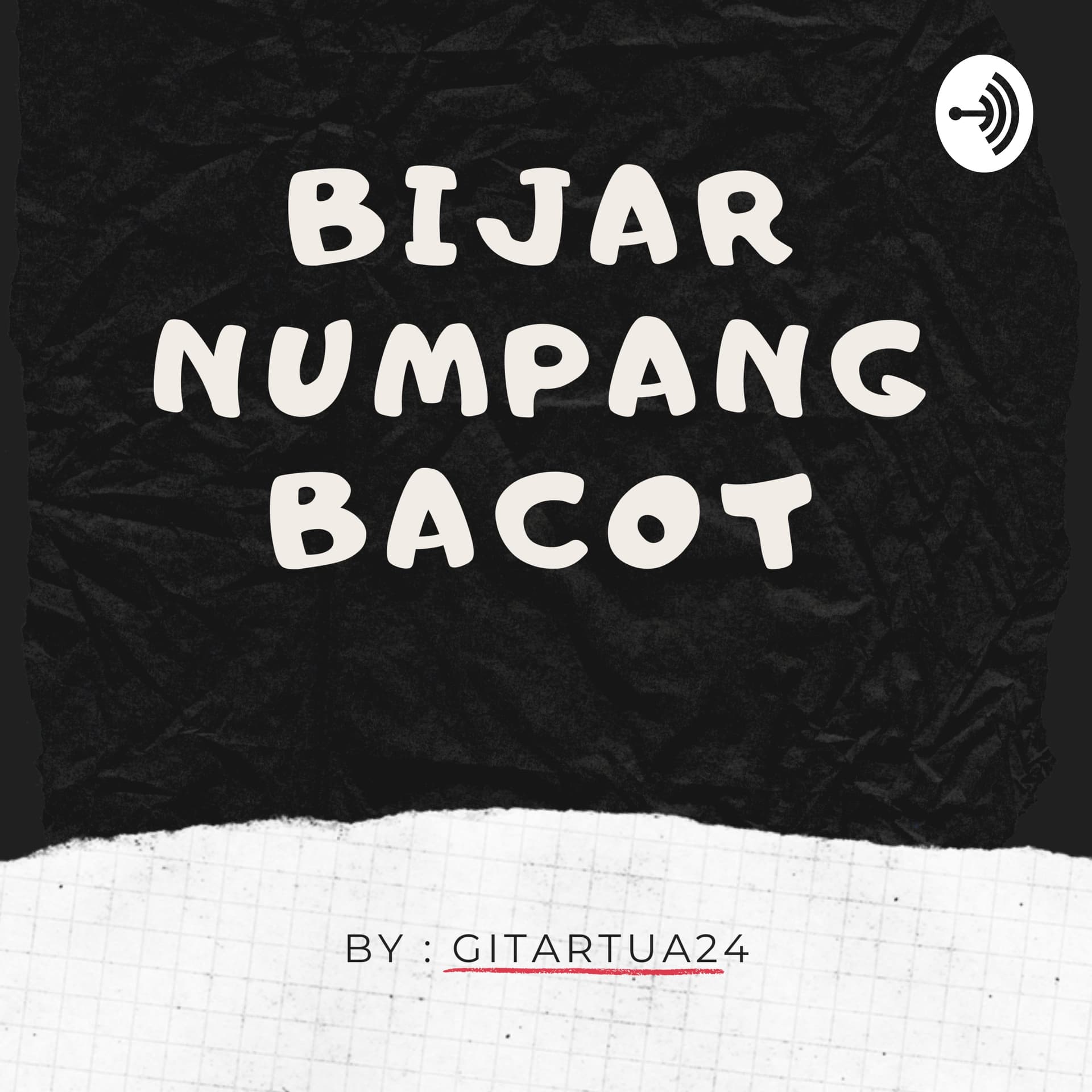 Bijar Numpang Bacot - Podcasts