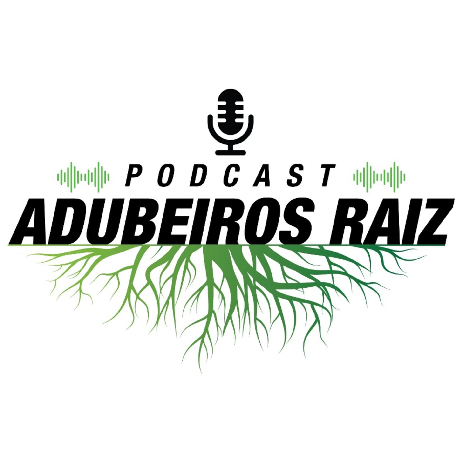 Adubeiros Raiz - Podcasts