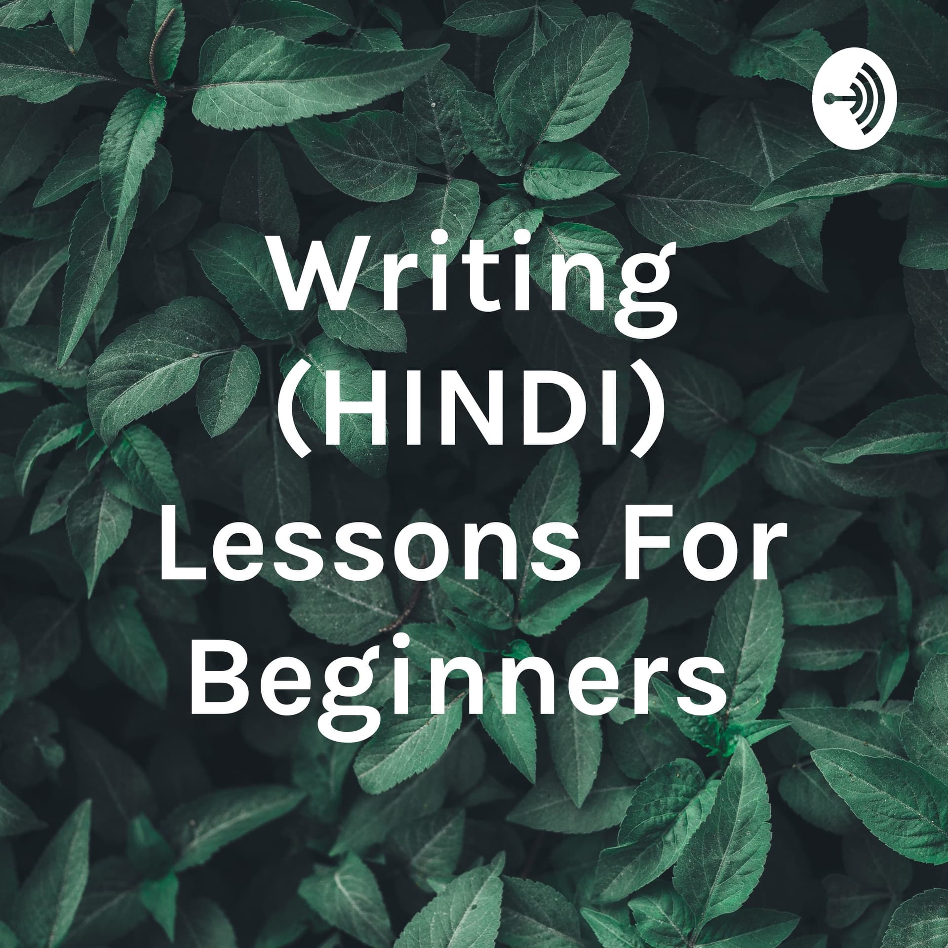 Writing (HINDI) Lessons For Beginners | Dream Verse Podcast - Podcasts