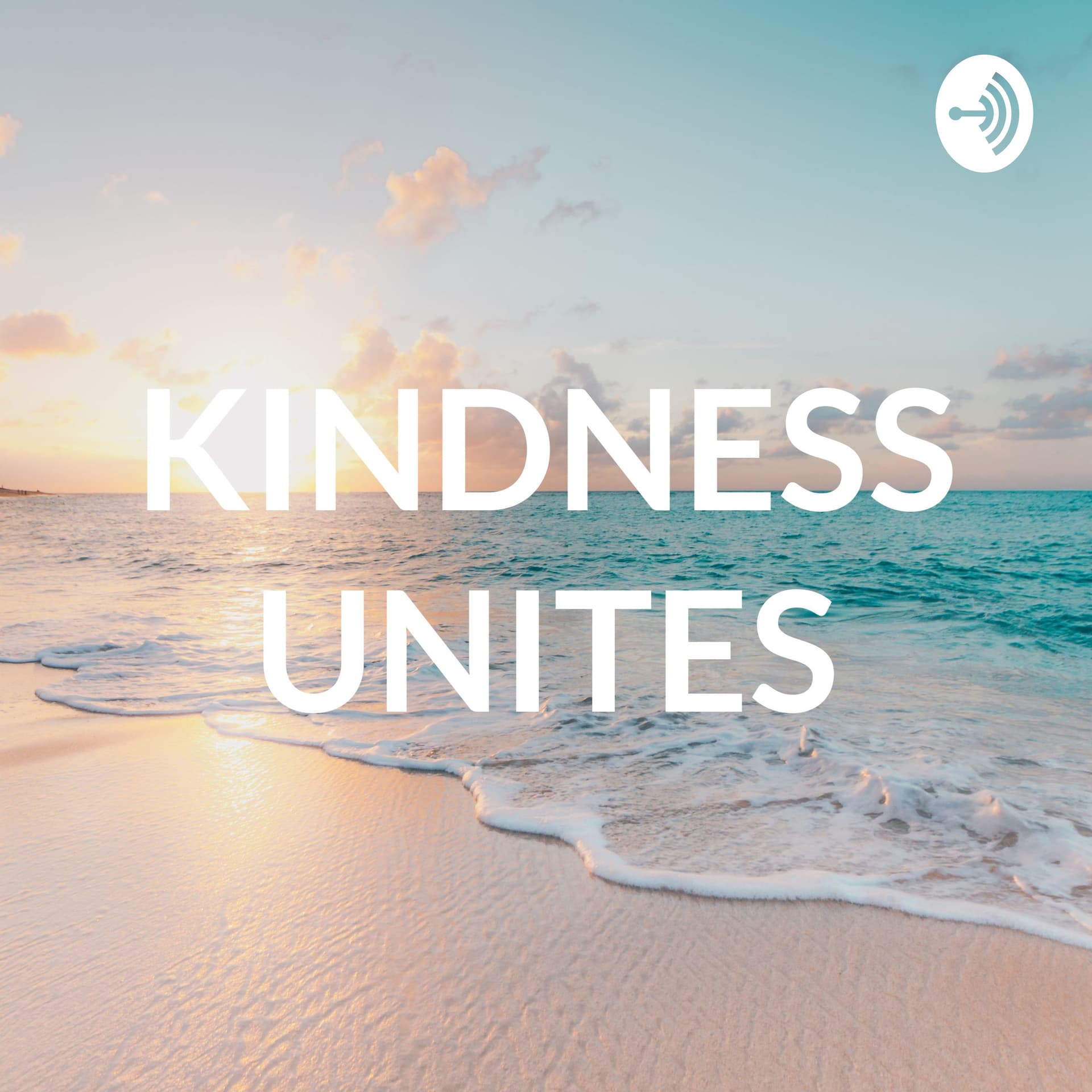 KINDNESS UNITES - Podcasts