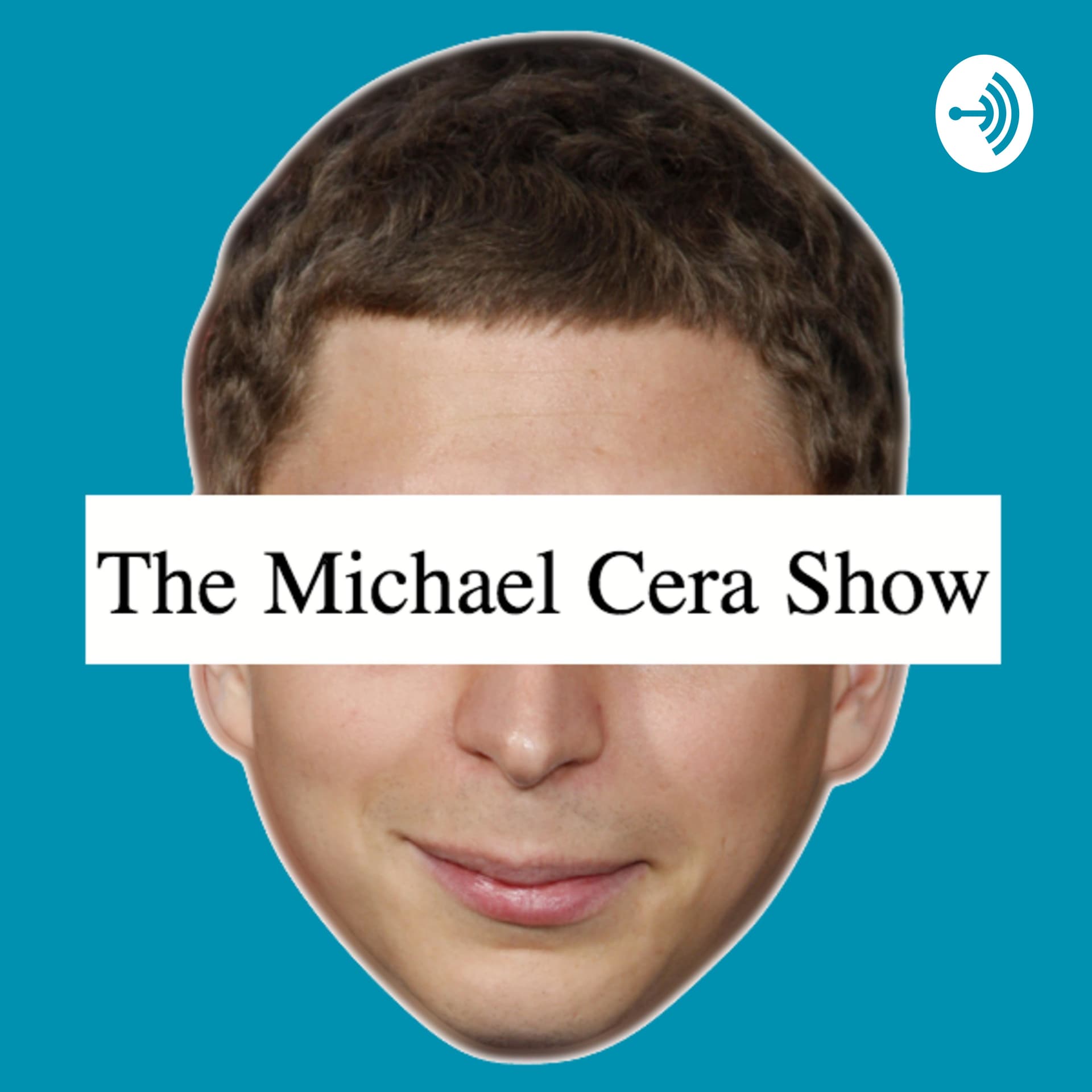 The Michael Cera Show - Podcasts