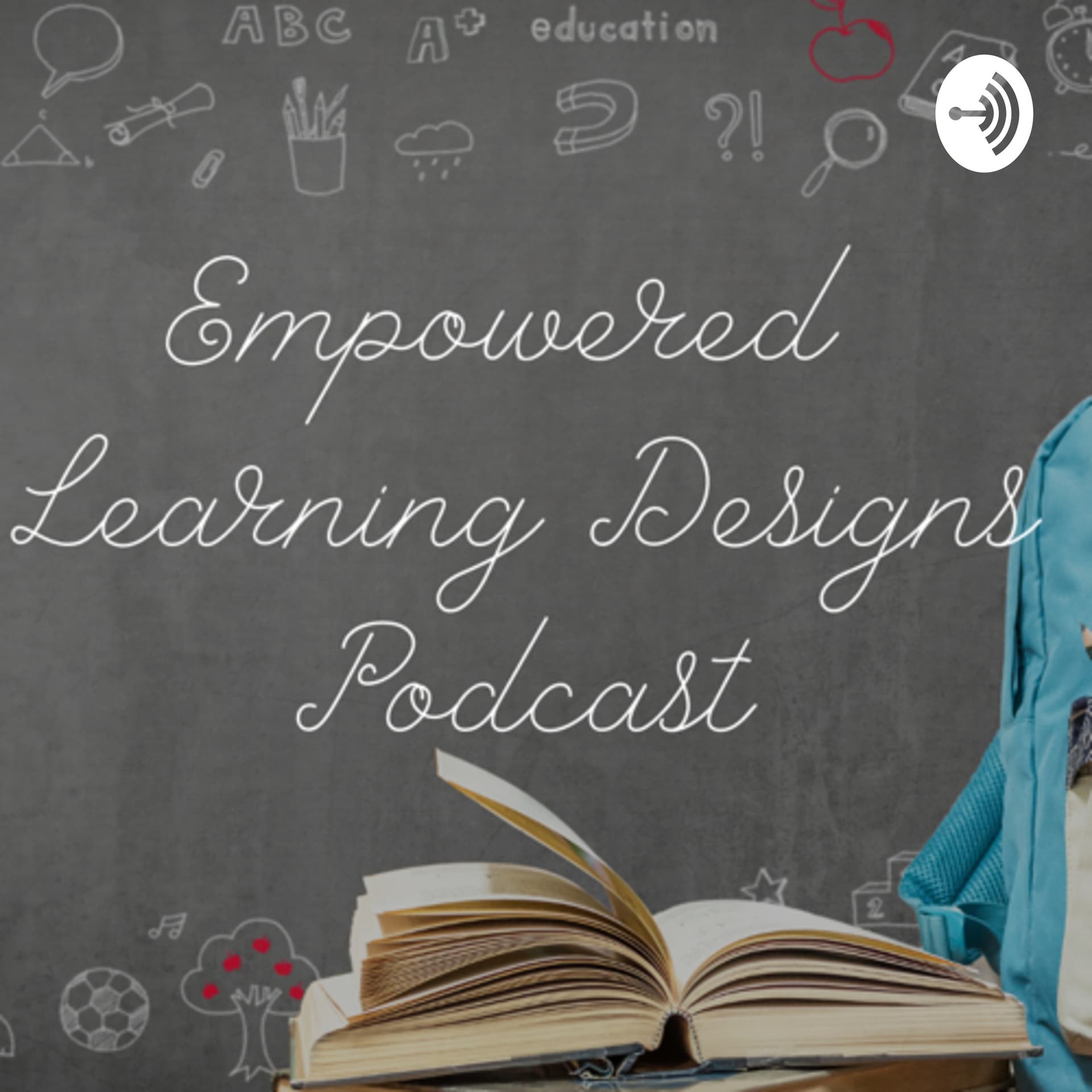 Empowered Learning Designs - Podcasts