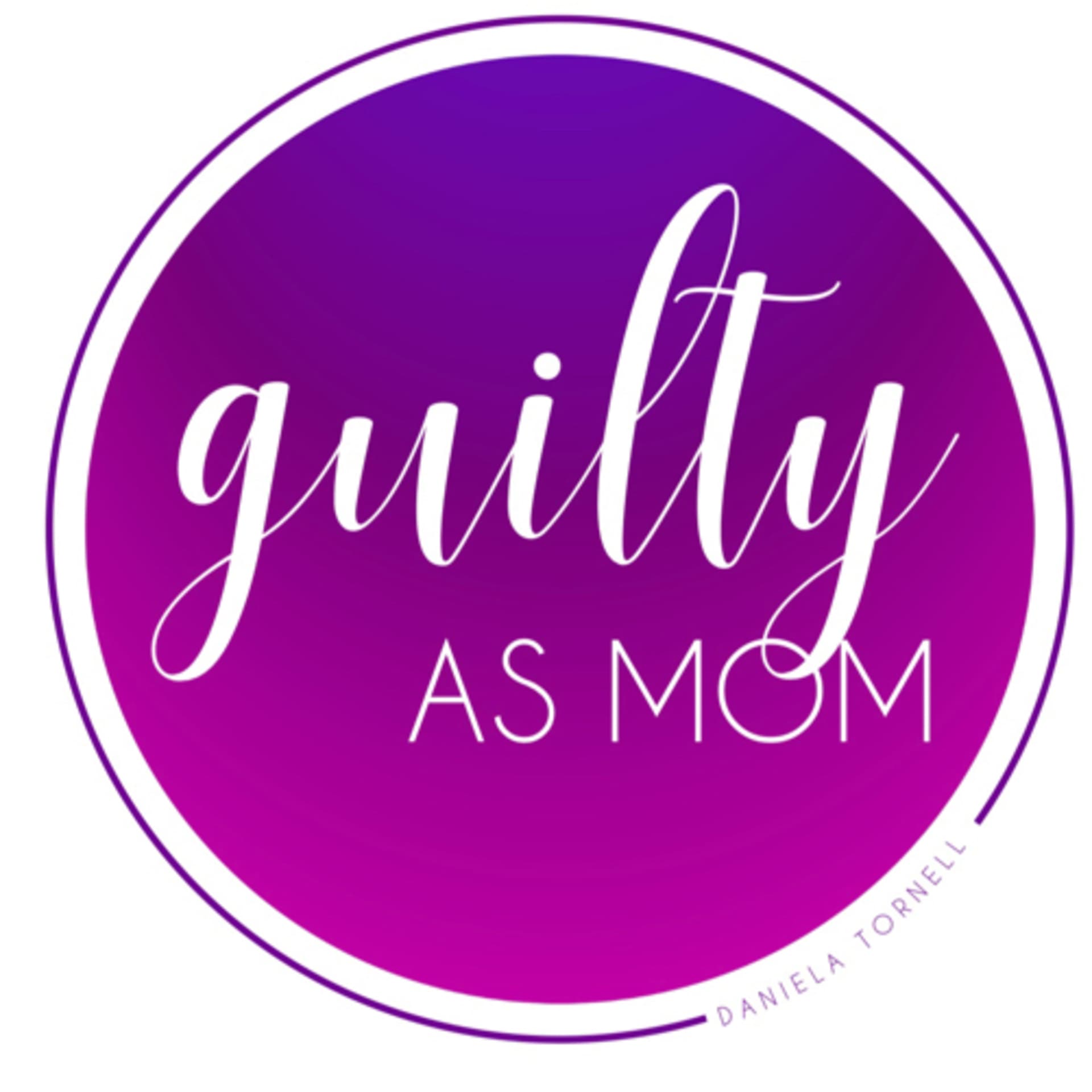 Guilty As Mom - Podcasts