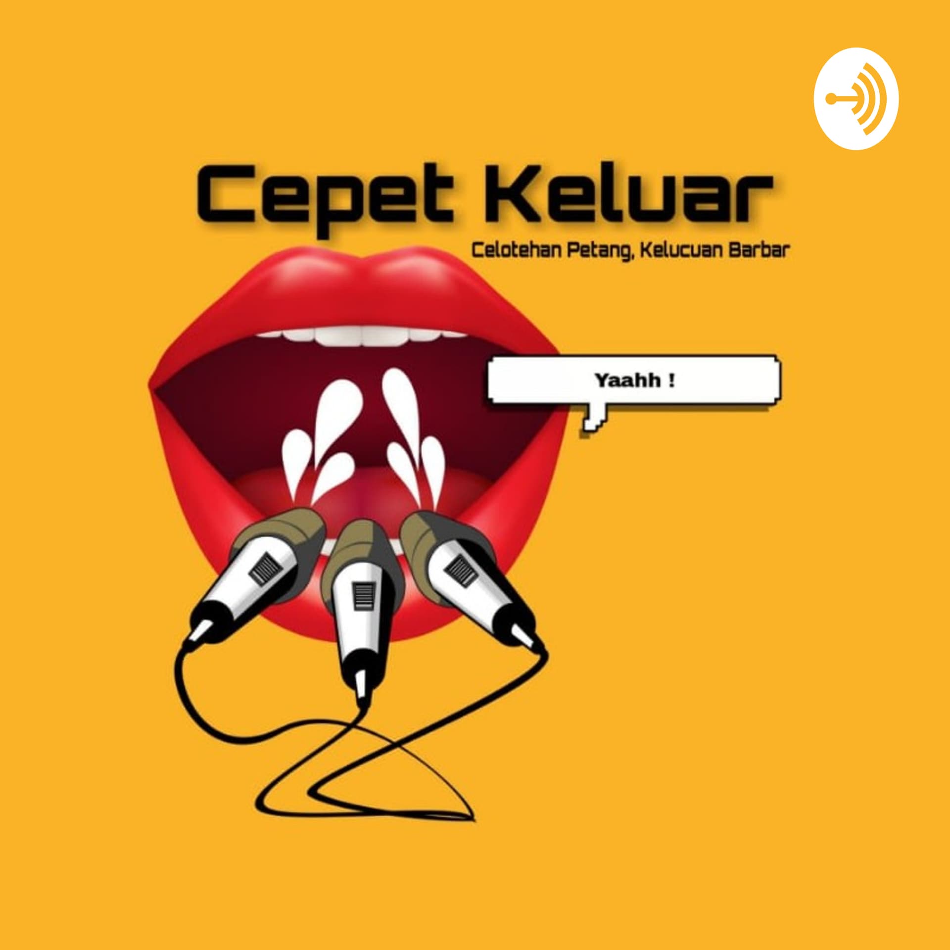 CEPET KELUAR - Podcasts