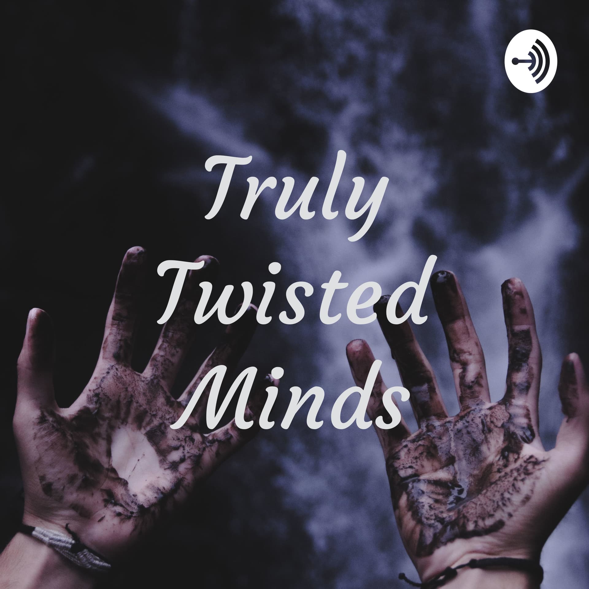 Truly Twisted Minds - Podcasts